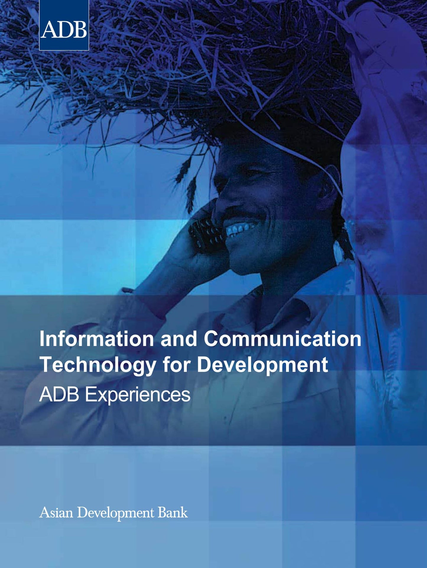 Information and Communication Technology for Development: ADB Experiences