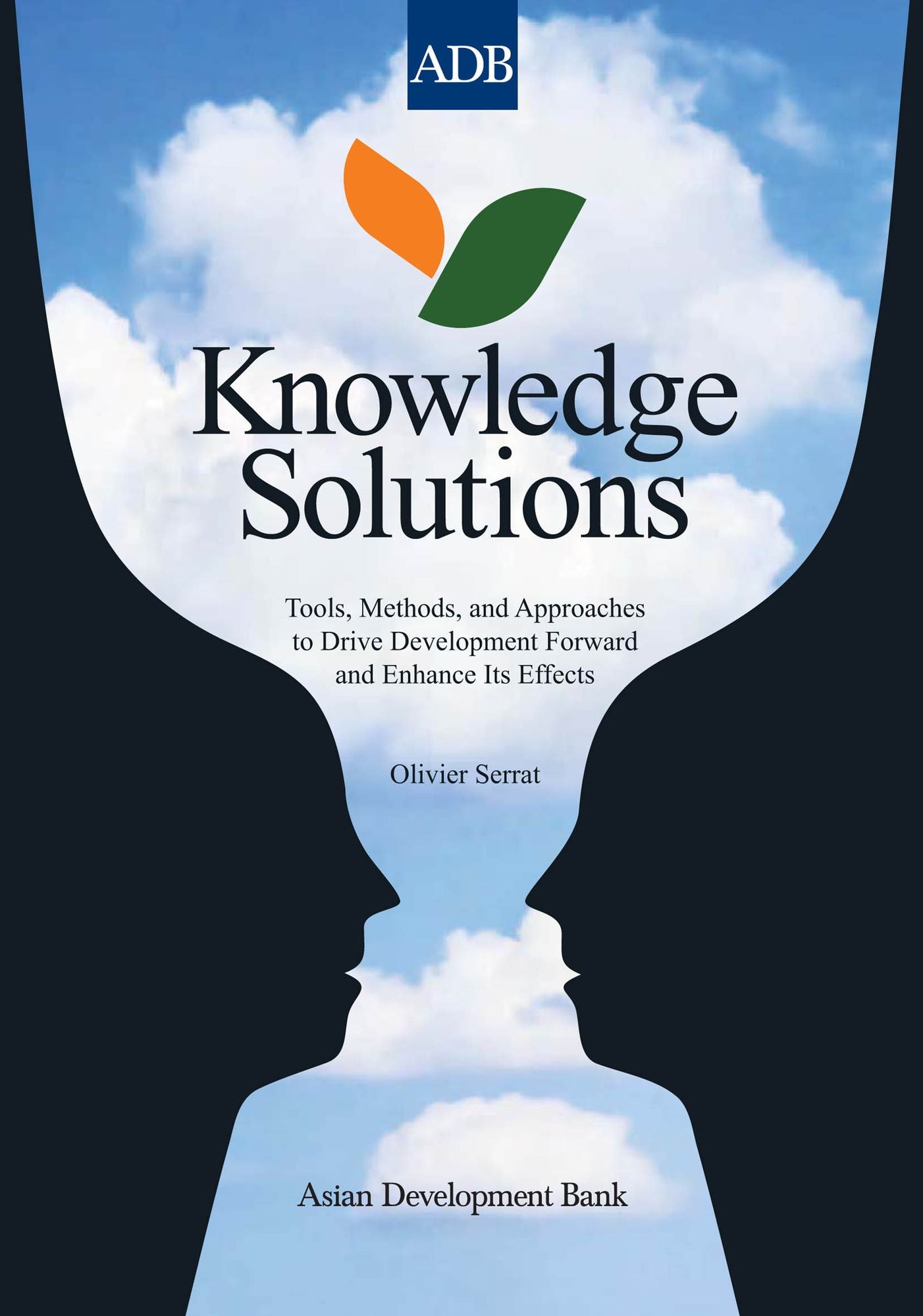 Knowledge Solutions: Tools, Methods, and Approaches to Drive Development Forward and Enhance its Effects