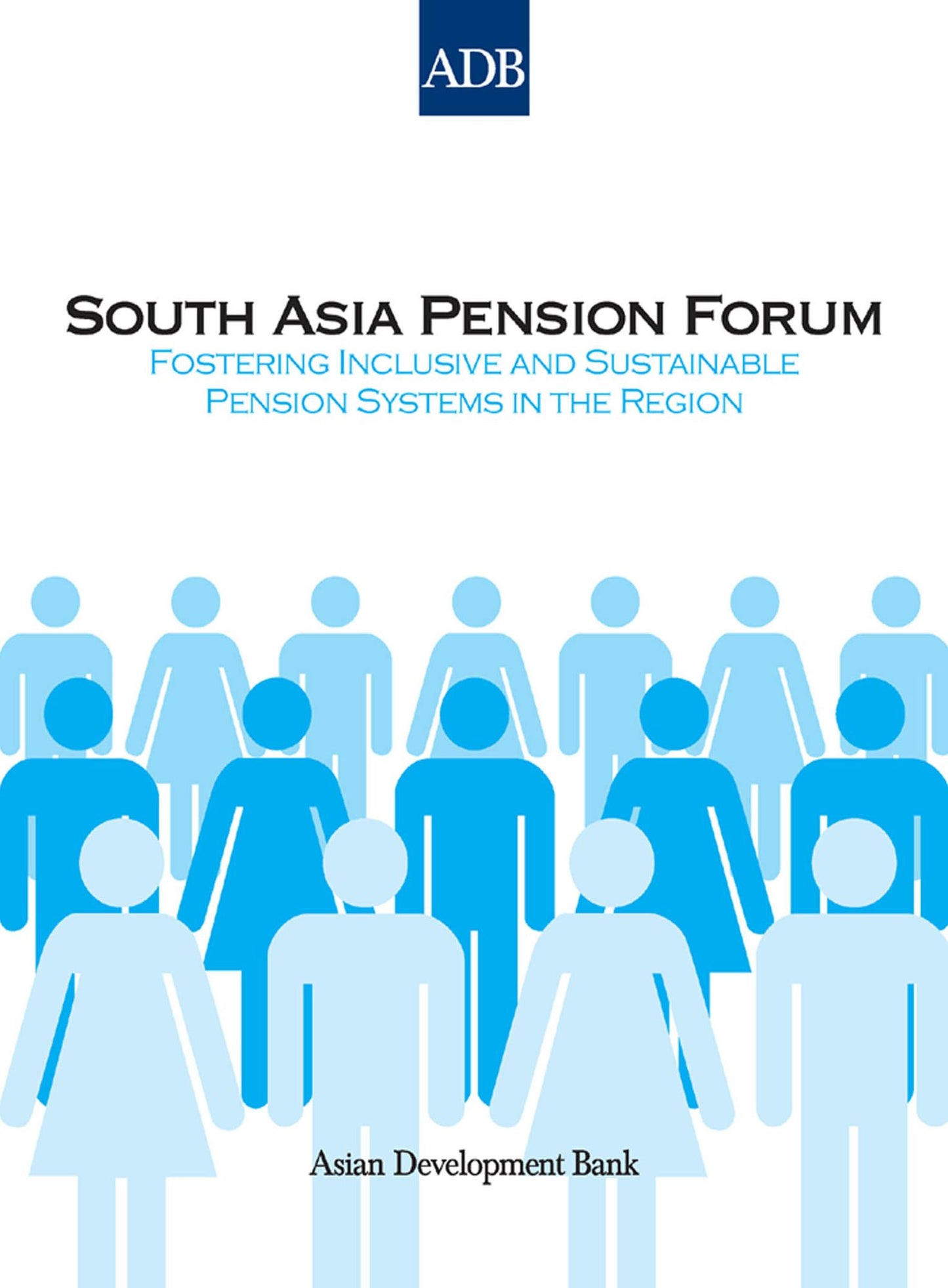 South Asia Pension Forum: Fostering Inclusive and Sustainable Pension Systems in the Region