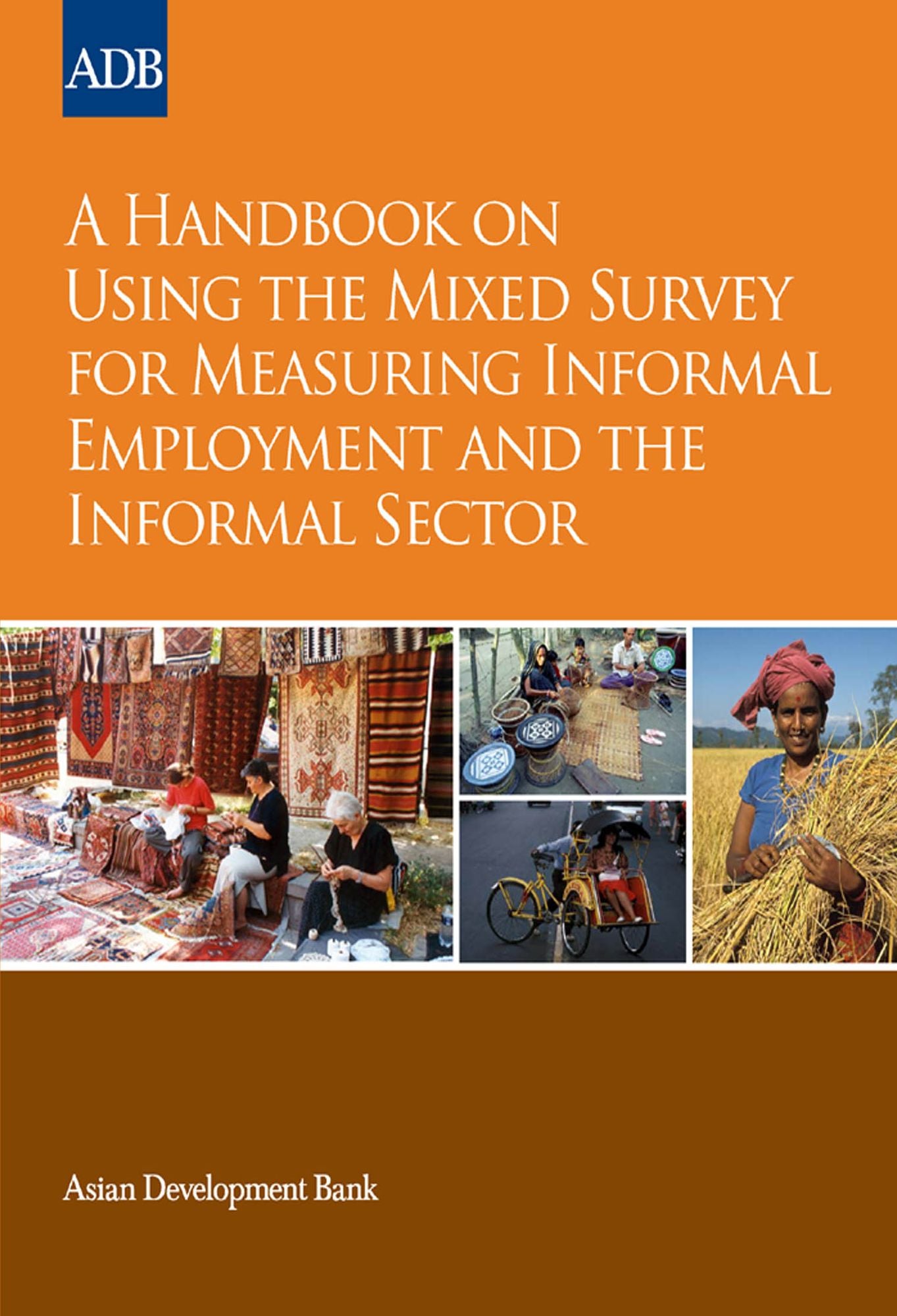 A Handbook on Using the Mixed Survey for Measuring Informal Employment and the Informal Sector