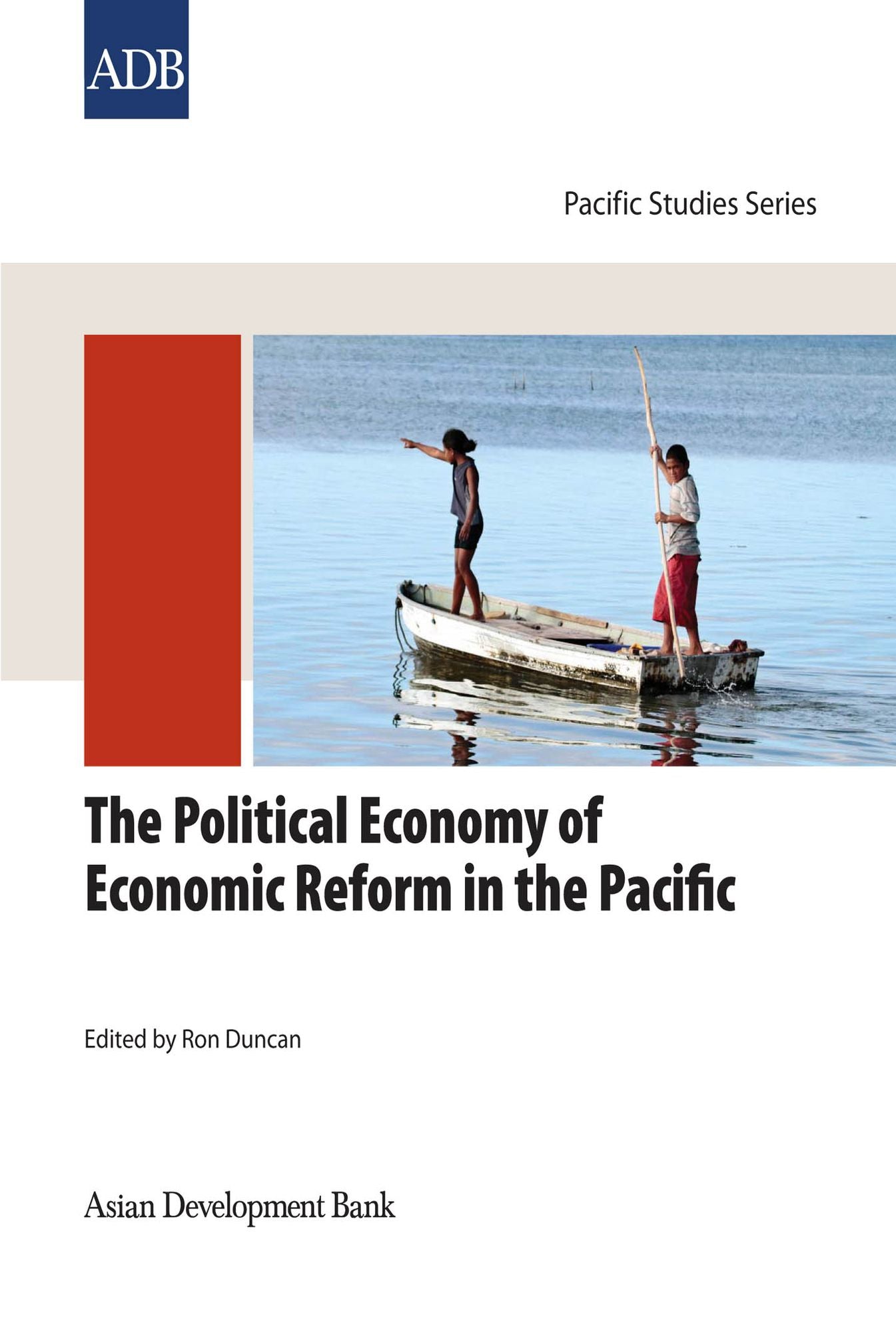 The Political Economy of Economic Reform in the Pacific: Full Report
