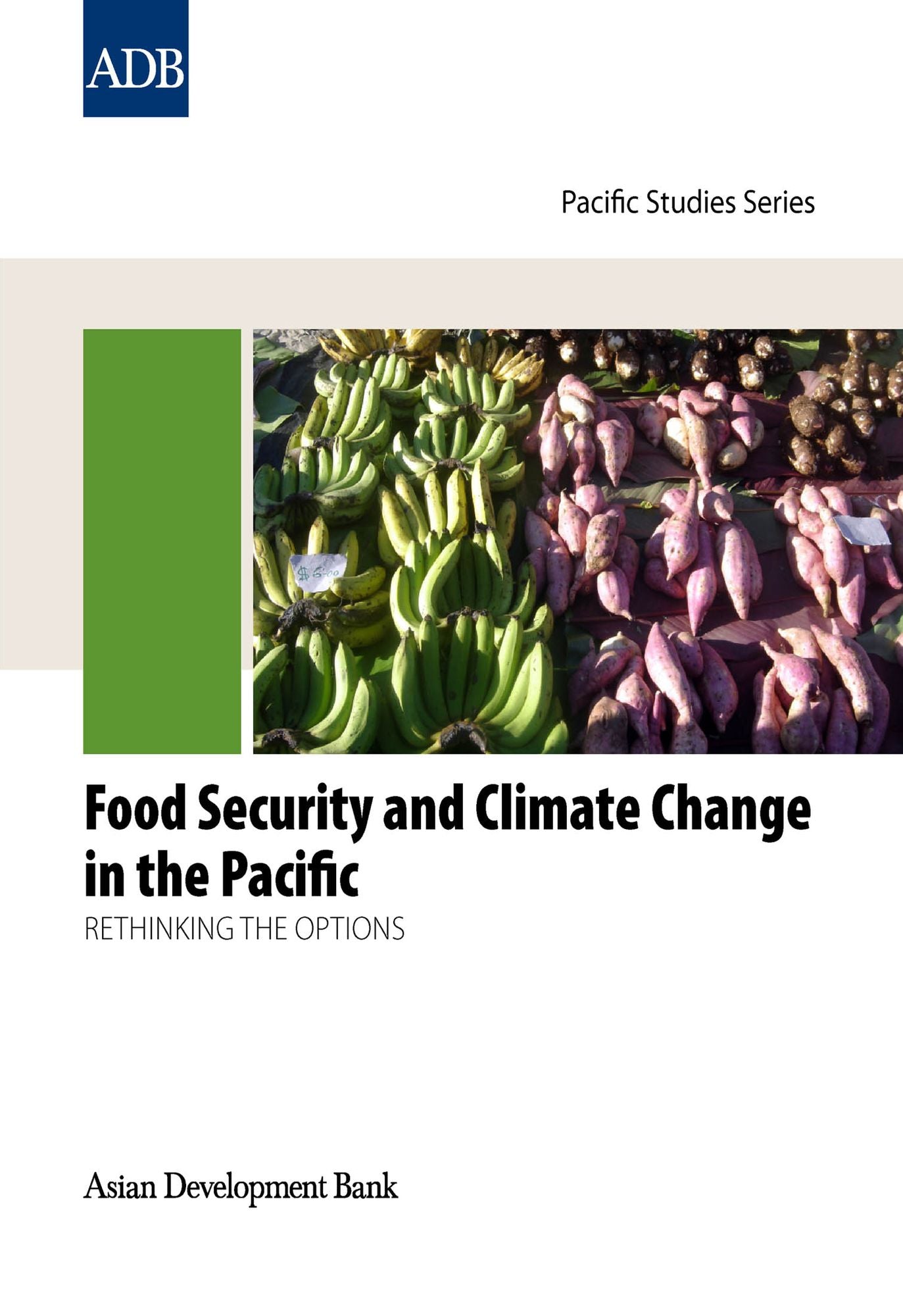 Food Security and Climate Change in the Pacific: Rethinking the Options