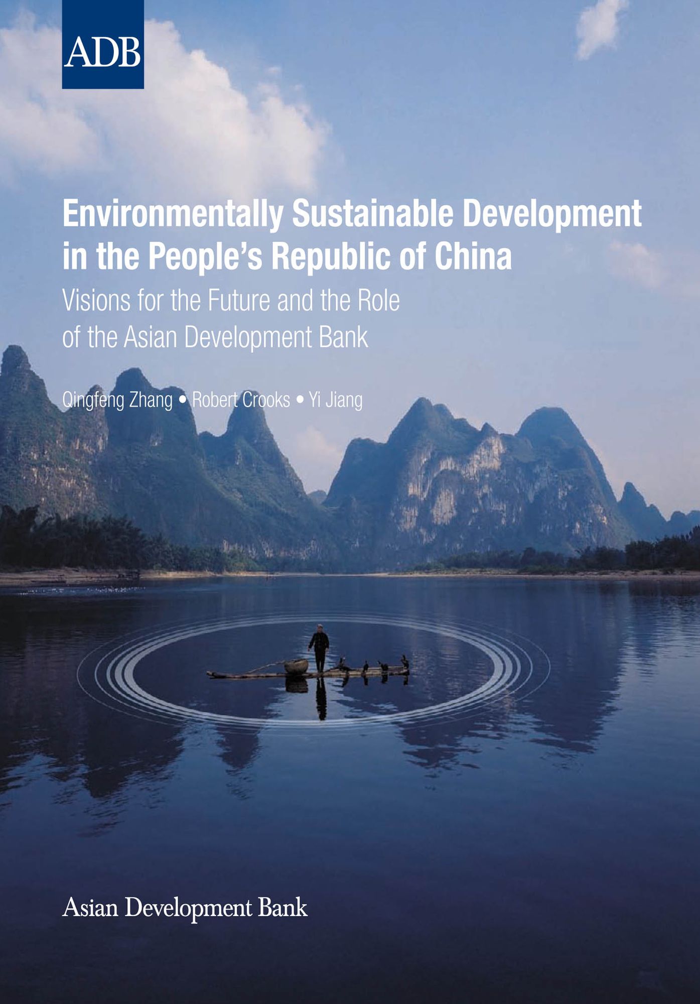 Environmentally Sustainable Development in the People's Republic of China: Visions for the Future and the Role of the Asian Development Bank