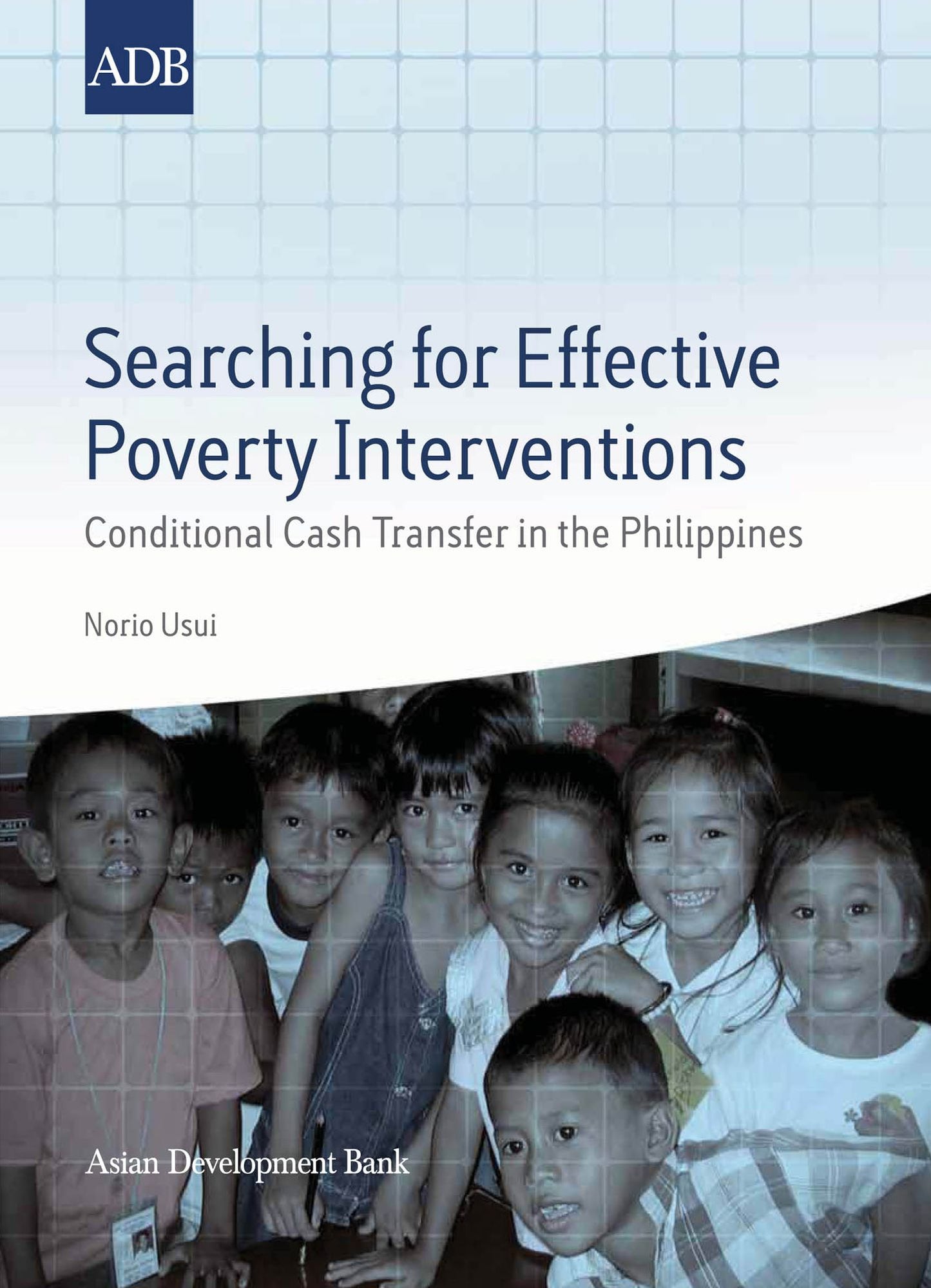 Searching for Effective Poverty Interventions: Conditional Cash Transfers in the Philippines