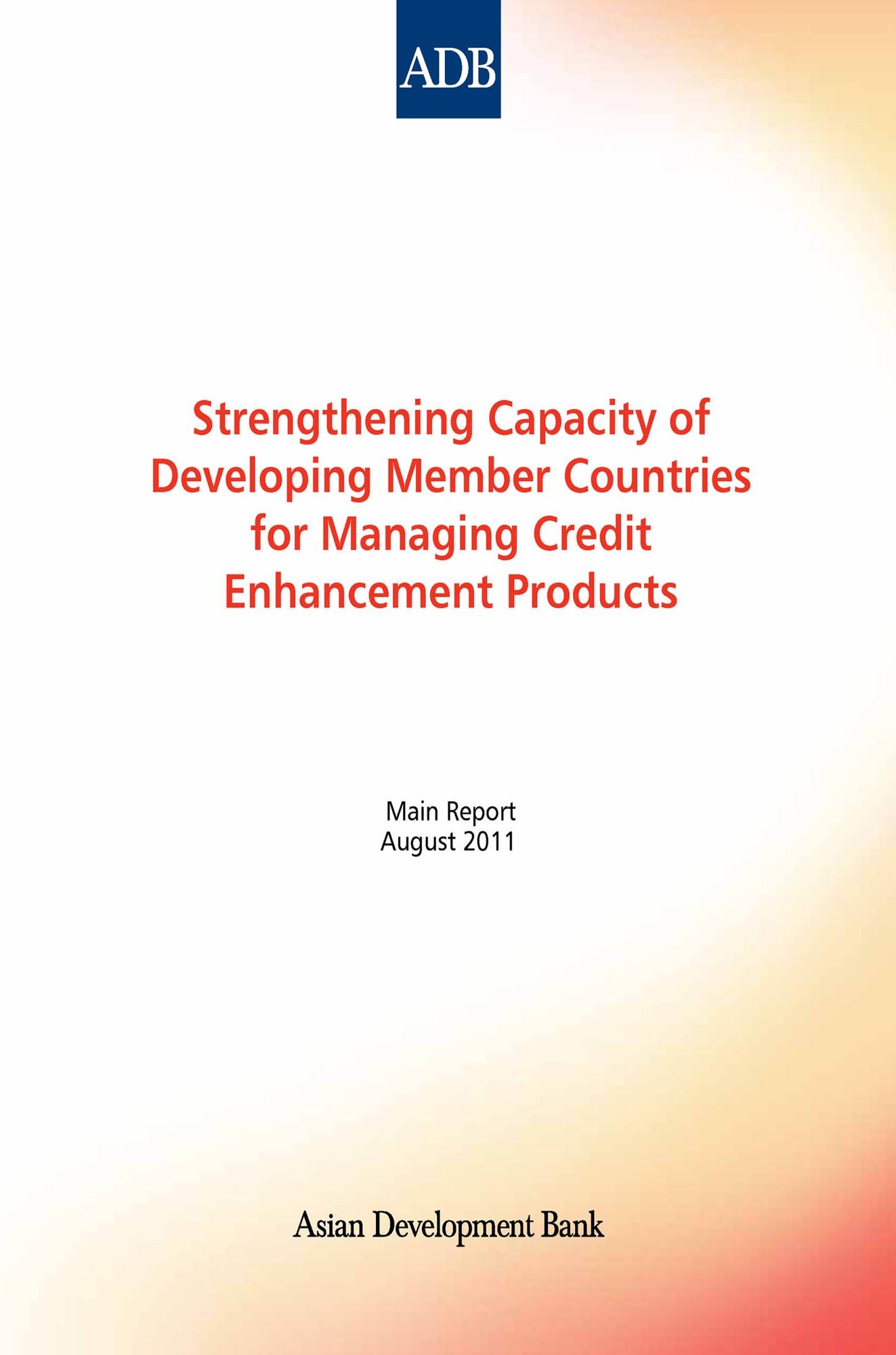 Strengthening Capacity of Developing Member Countries for Managing Credit Enhancement Products