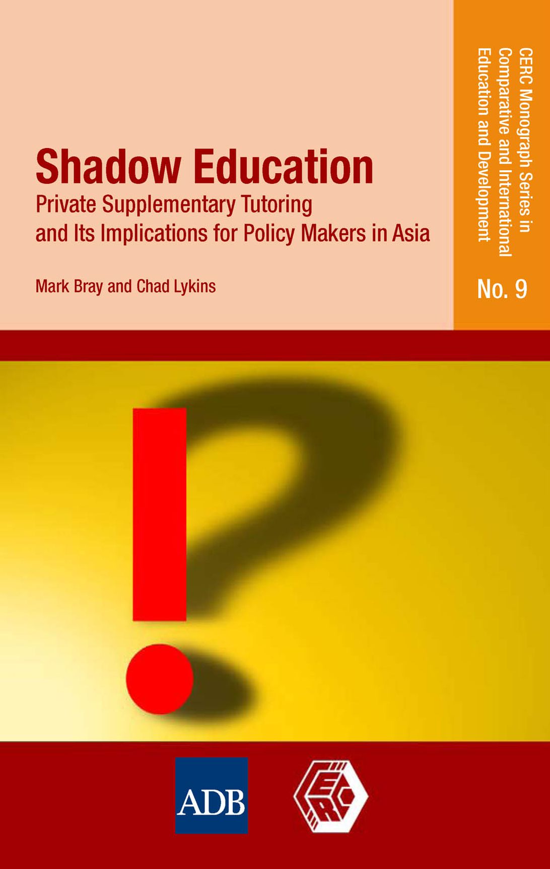 Shadow Education: Private Supplementary Tutoring and Its Implications for Policy Makers in Asia