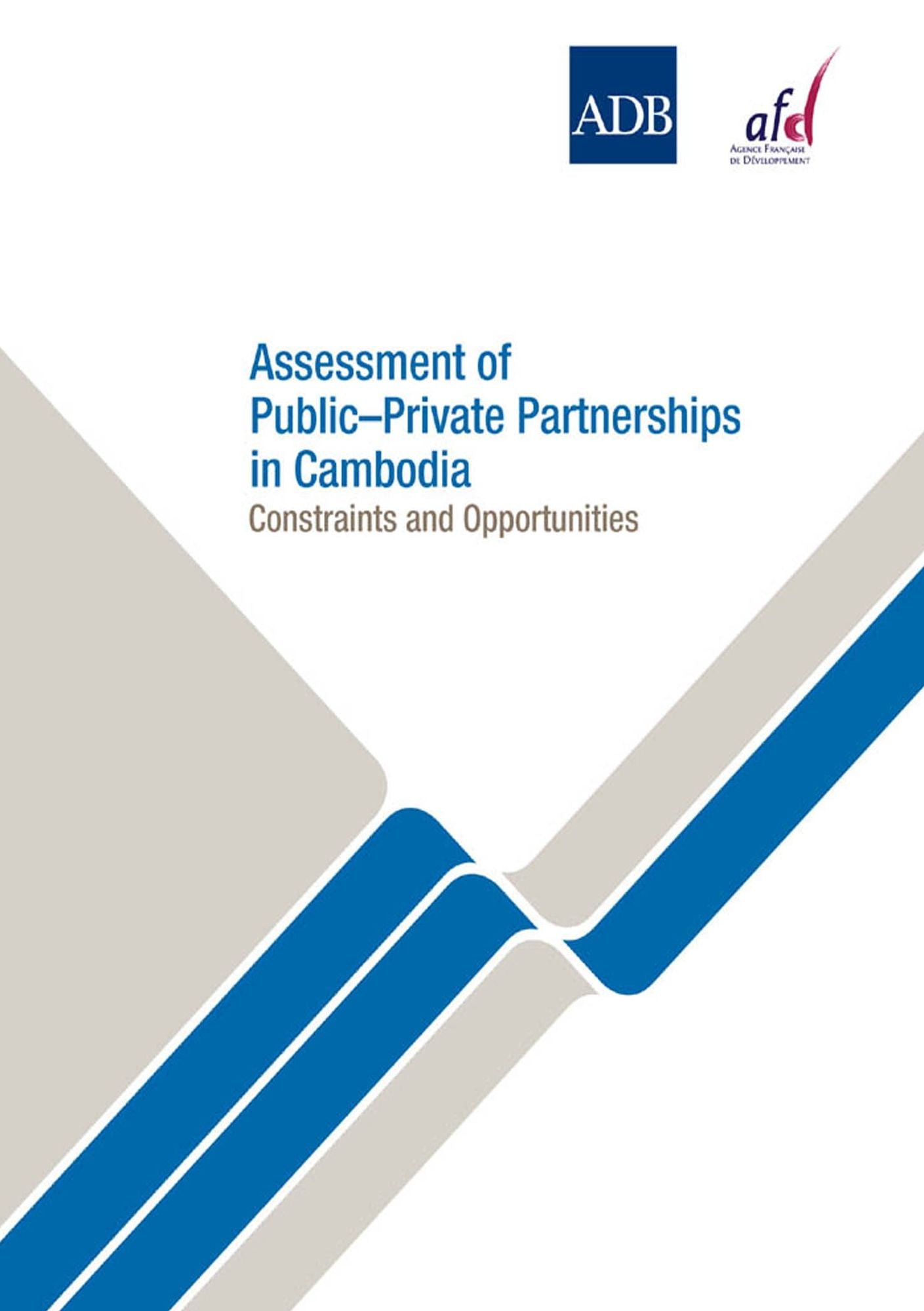 Assessment of Public-Private Partnerships in Cambodia: Constraints and Opportunities