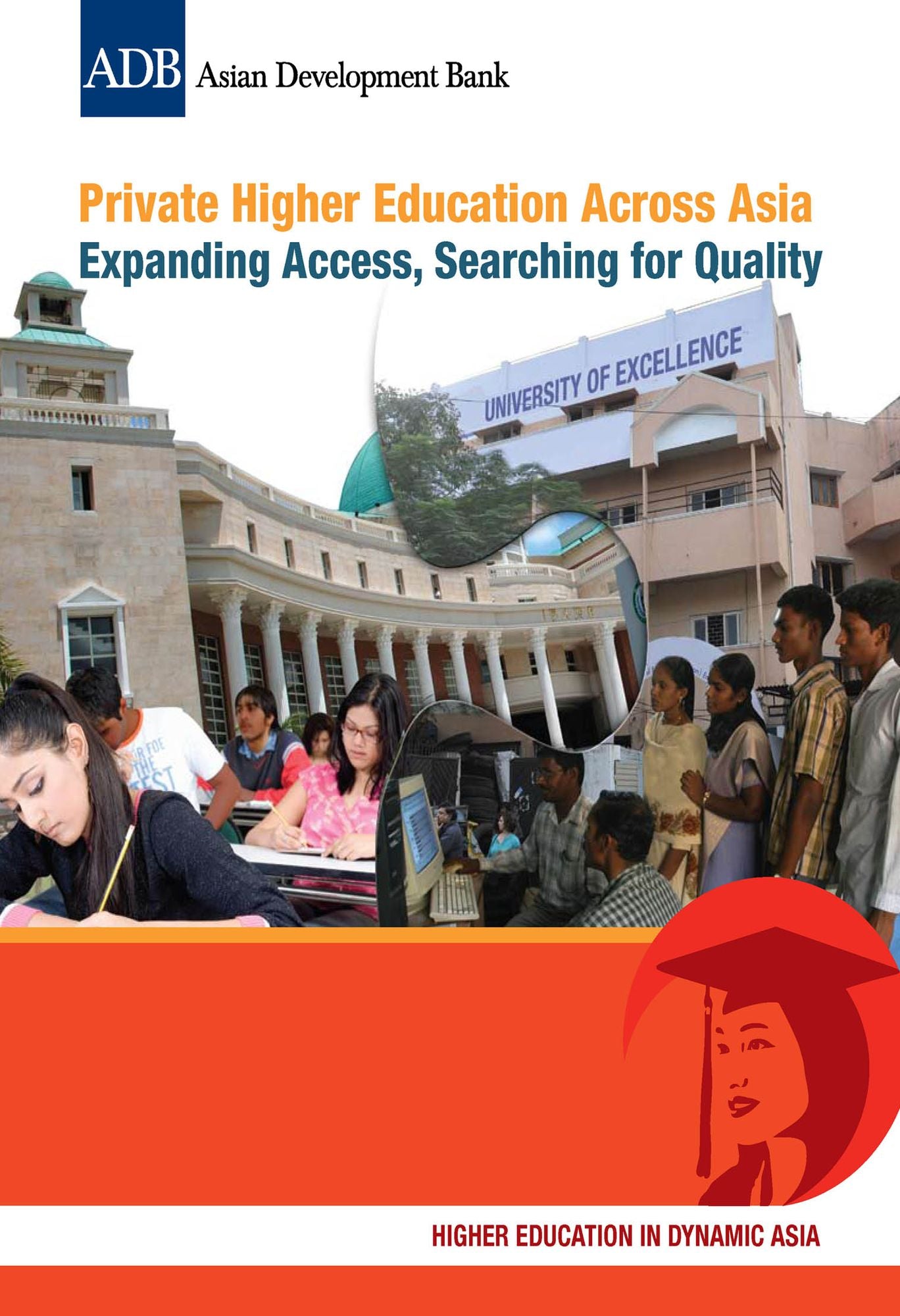 Private Higher Education Across Asia: Expanding Access, Searching for Quality