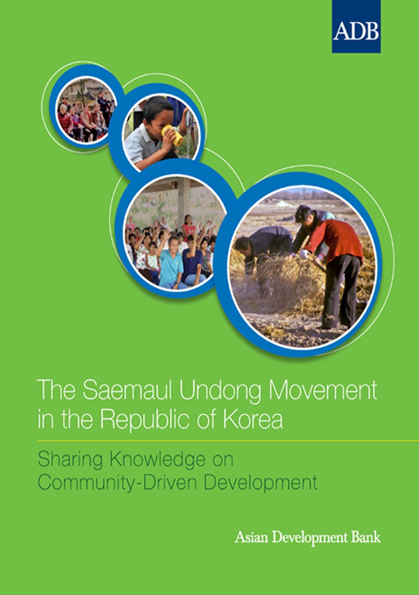 The Saemaul Undong Movement in the Republic of Korea