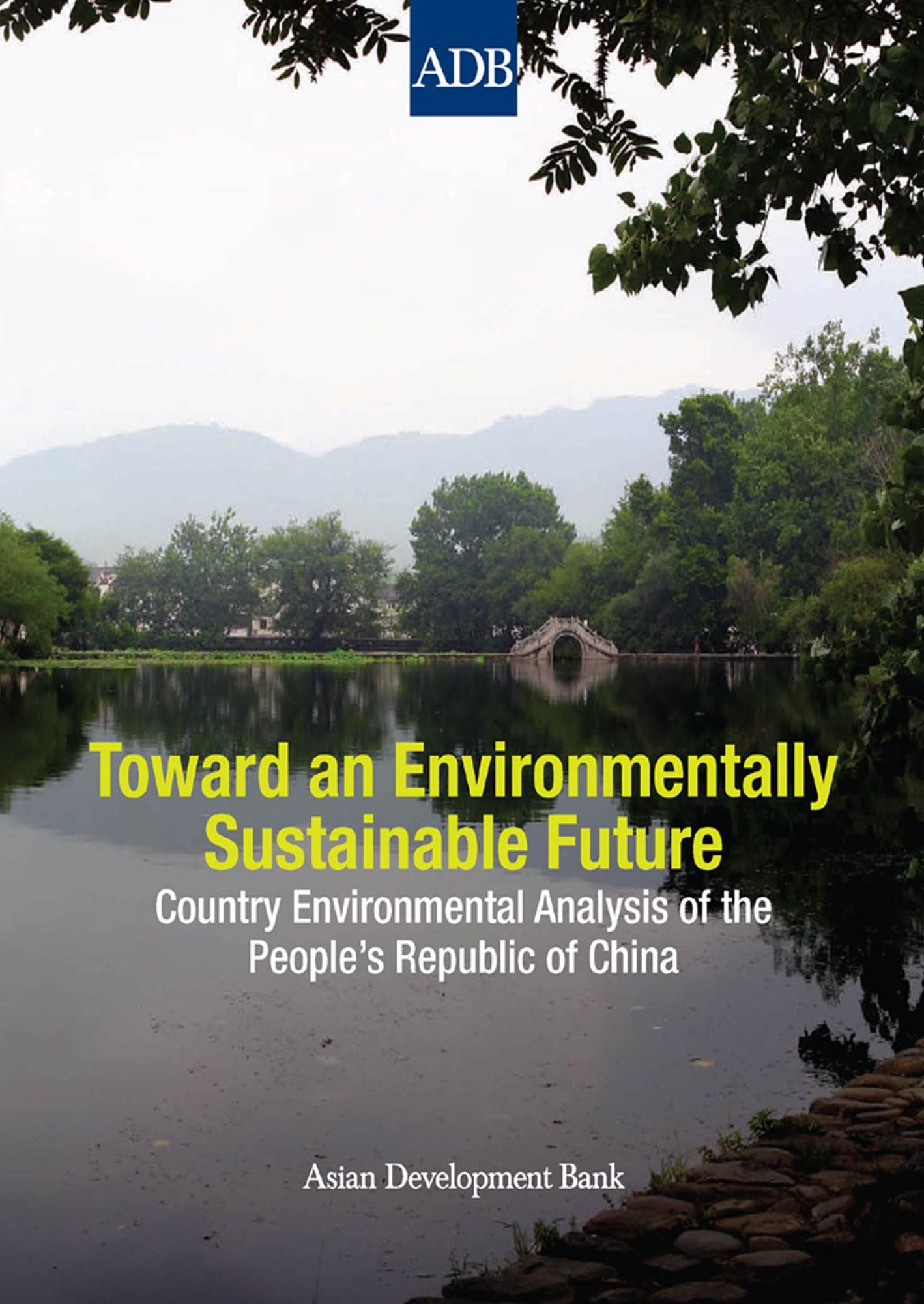 Toward an Environmentally Sustainable Future: Country Environmental Analysis of the People's Republic of China