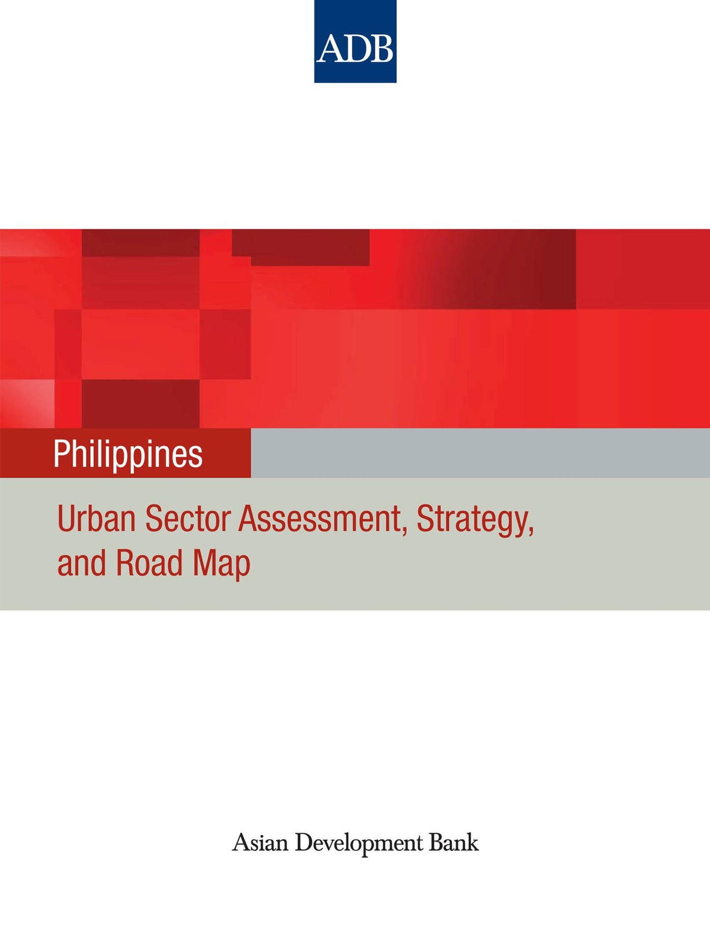 Philippines: Urban Sector Assessment, Strategy, and Road Map