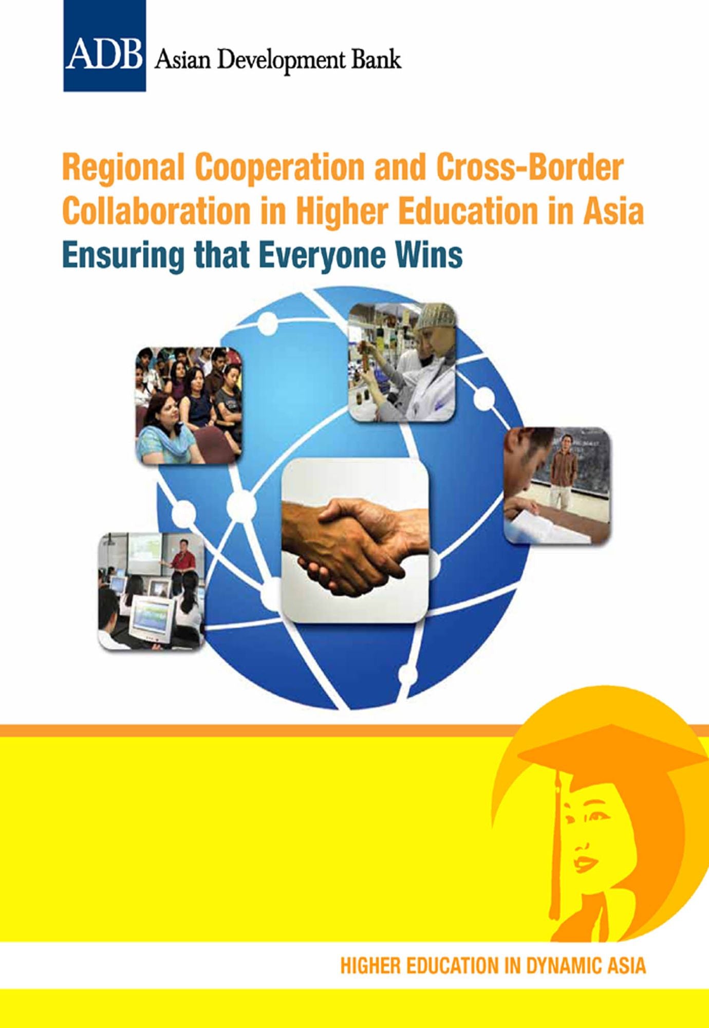 Regional Cooperation and Cross-Border Collaboration in Higher Education in Asia: Ensuring that Everyone Wins