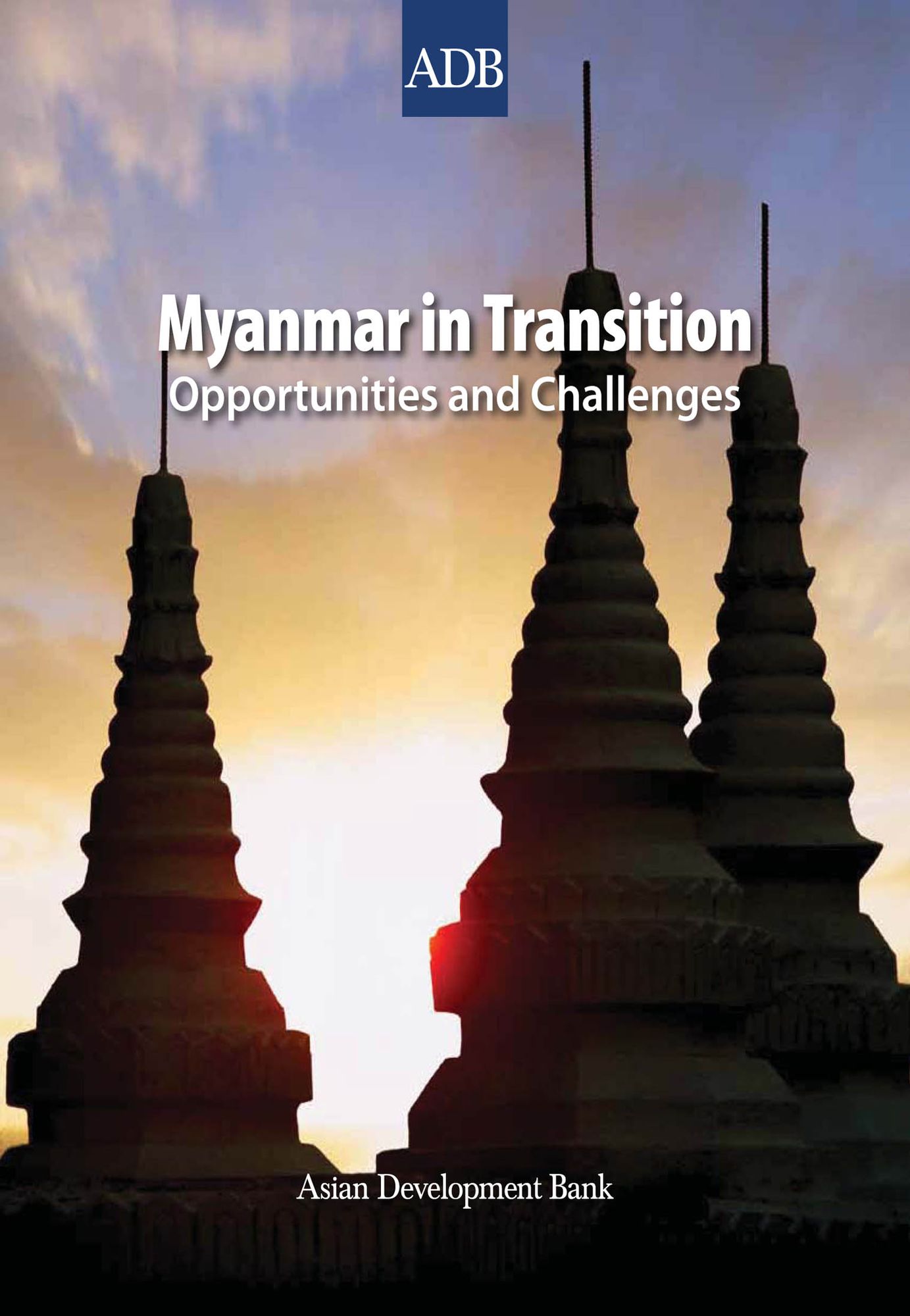 Myanmar in Transition: Opportunities and Challenges