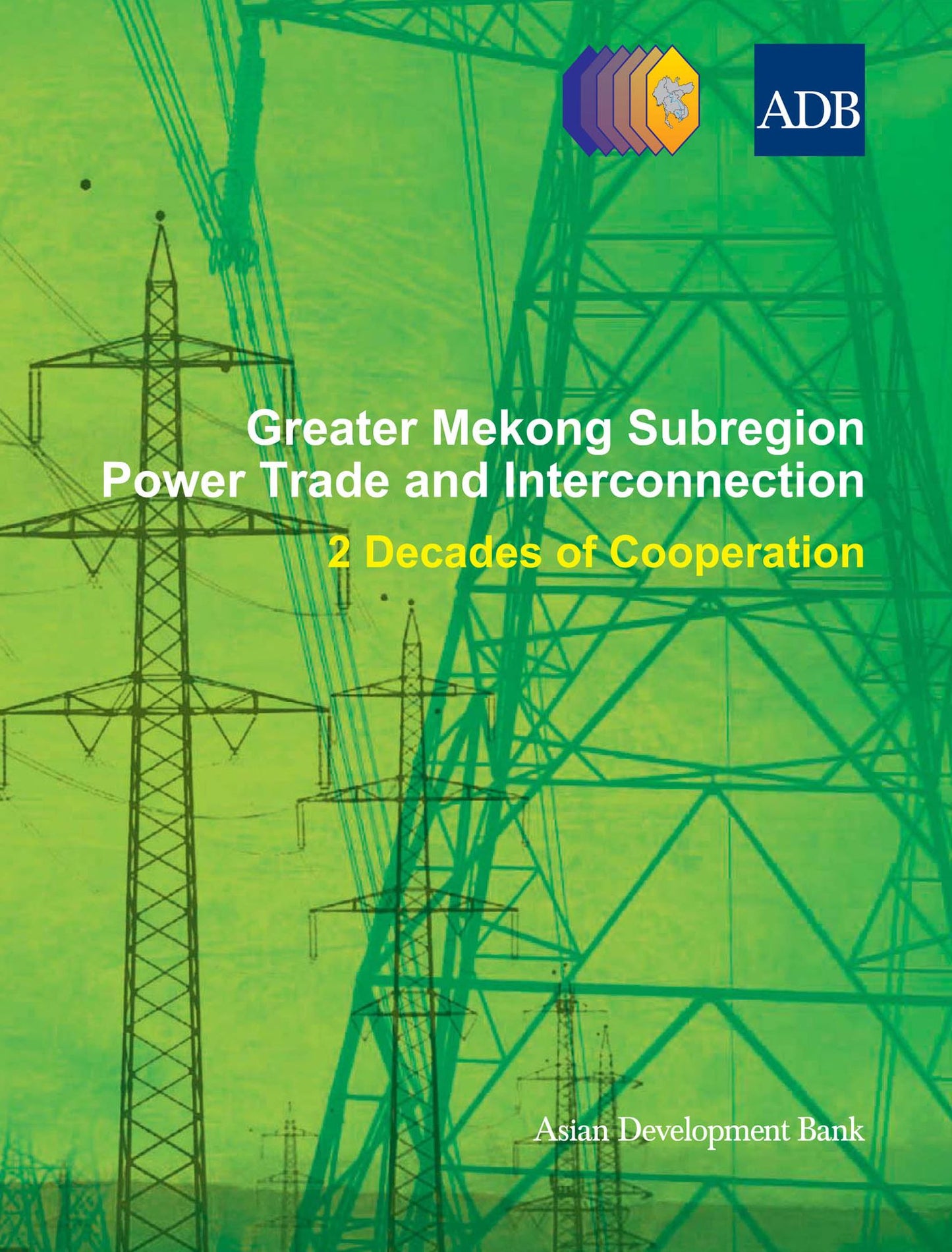 Greater Mekong Subregion Power Trade and Interconnection
