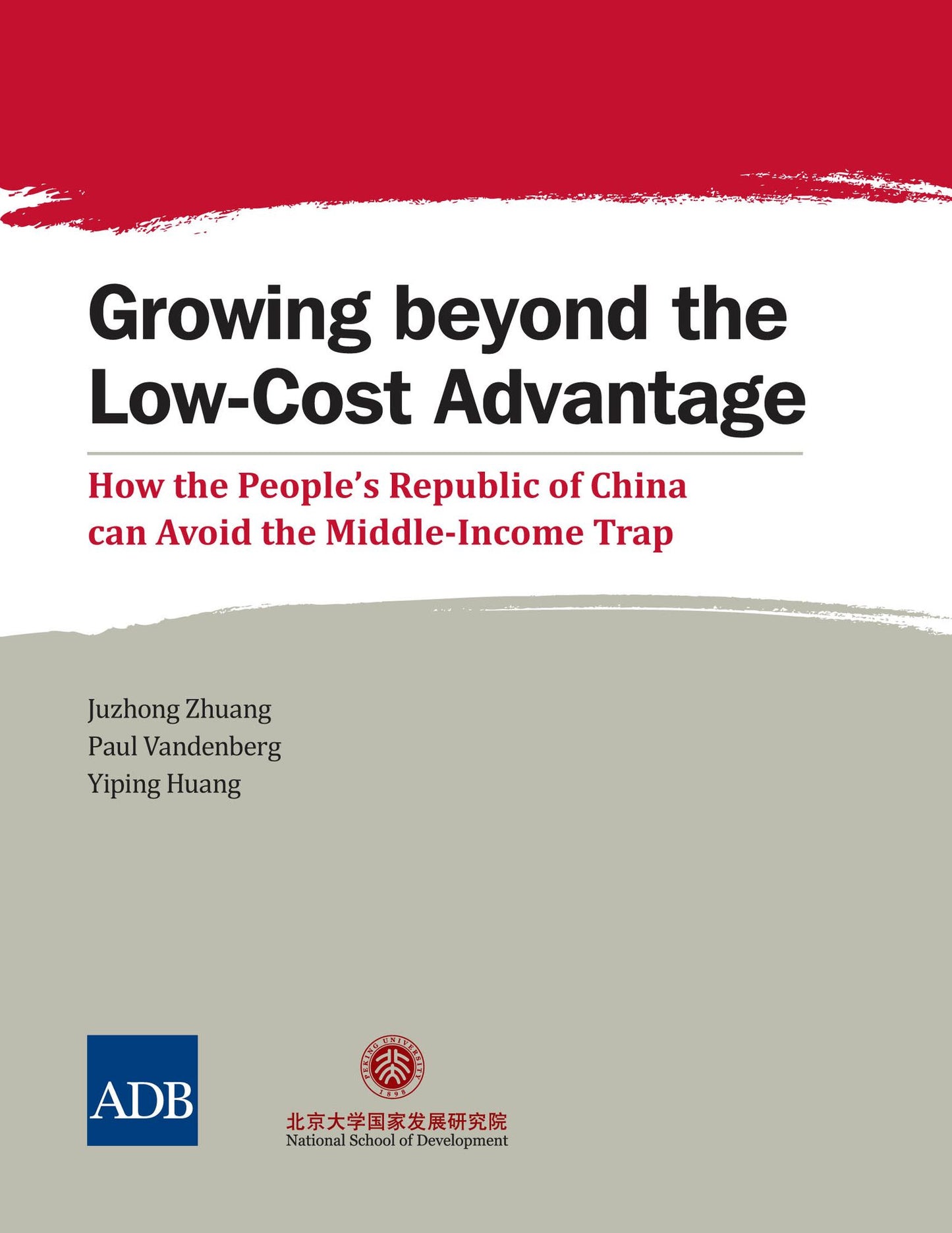 Growing Beyond the Low-Cost Advantage: How the People's Republic of China can Avoid the Middle-Income Trap