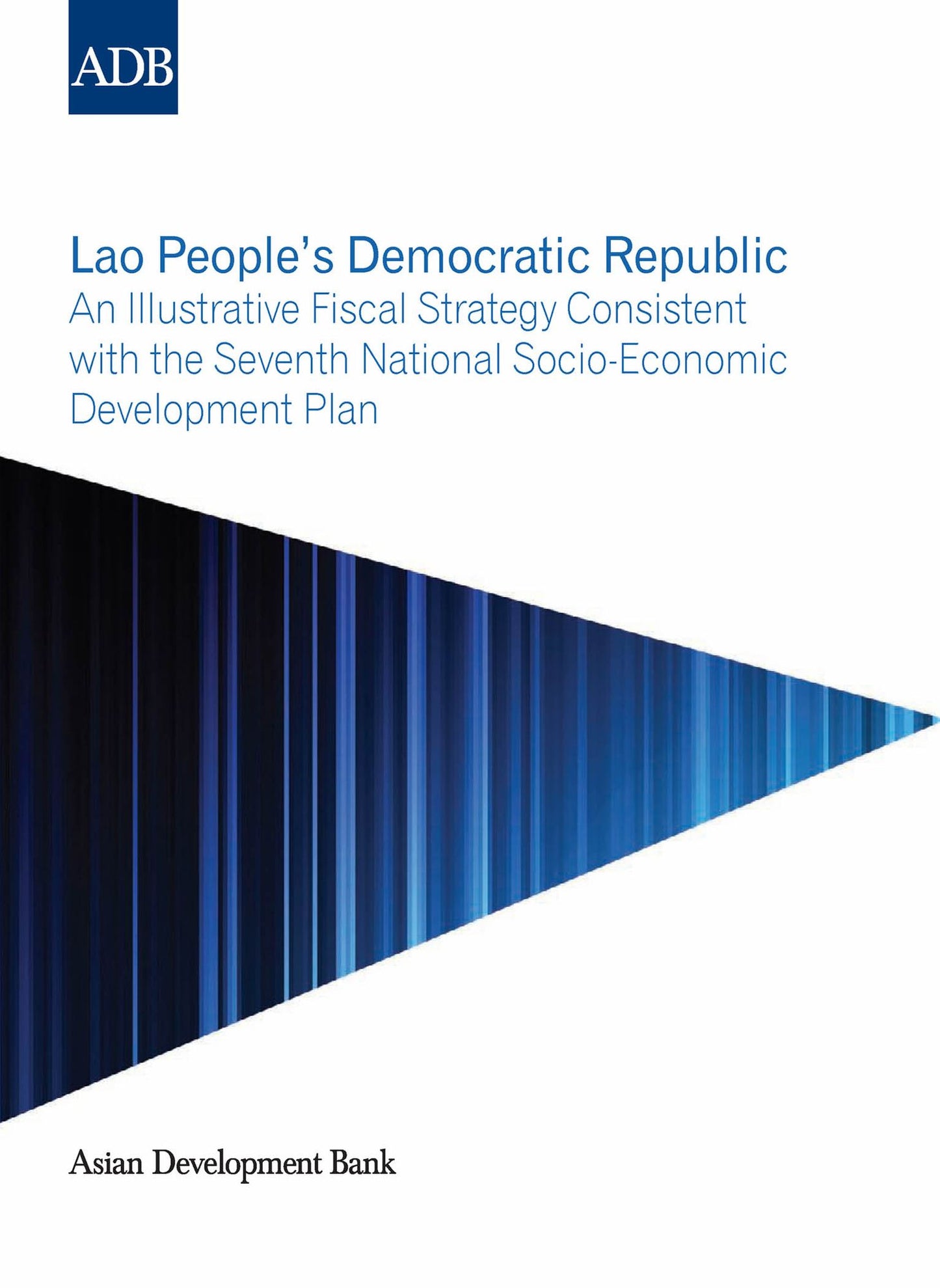 Lao People's Democratic Republic: An Illustrative Fiscal Strategy Consistent with the Seventh National Socio-Economic Development Plan
