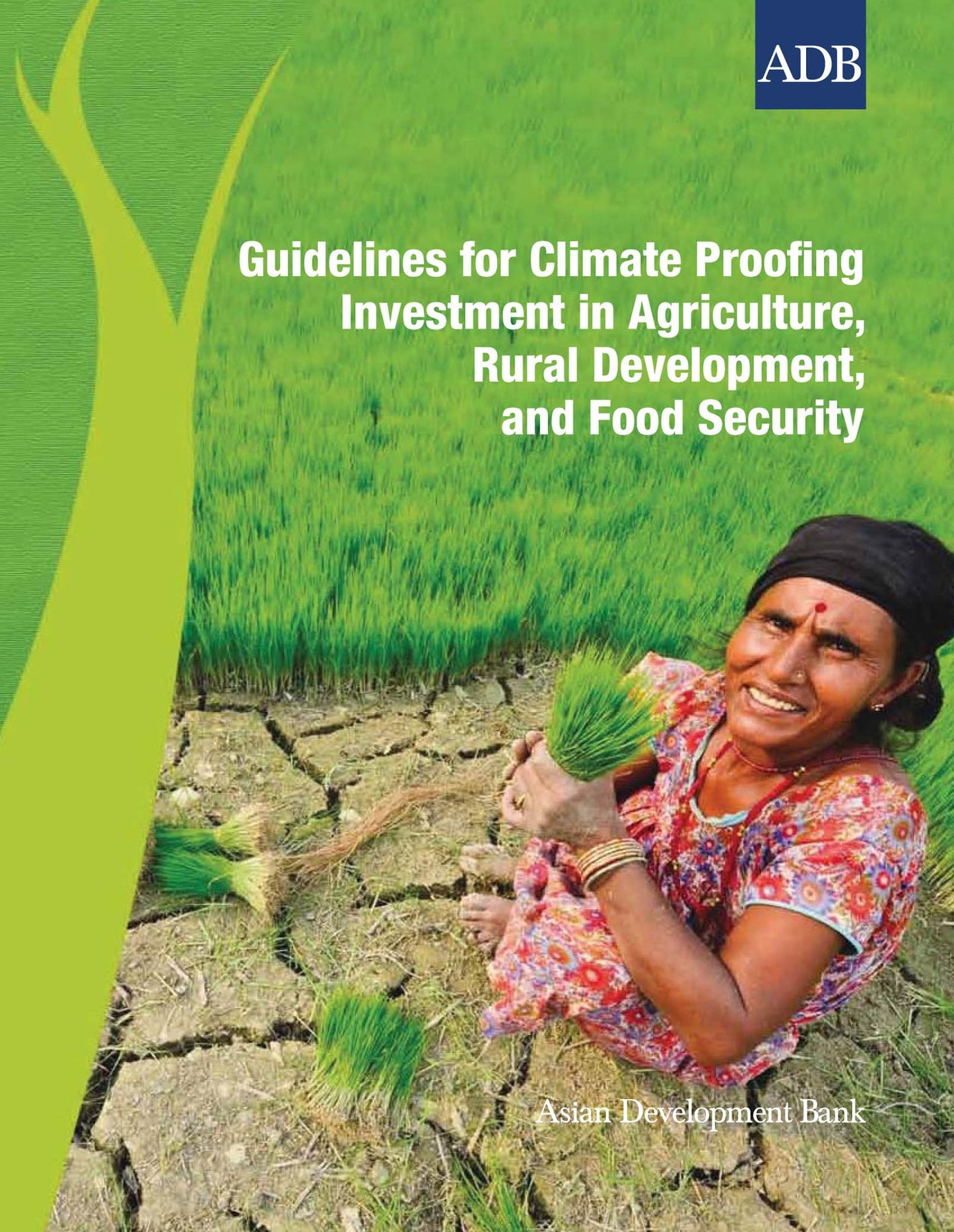 Guidelines for Climate Proofing Investment in Agriculture, Rural Development, and Food Security