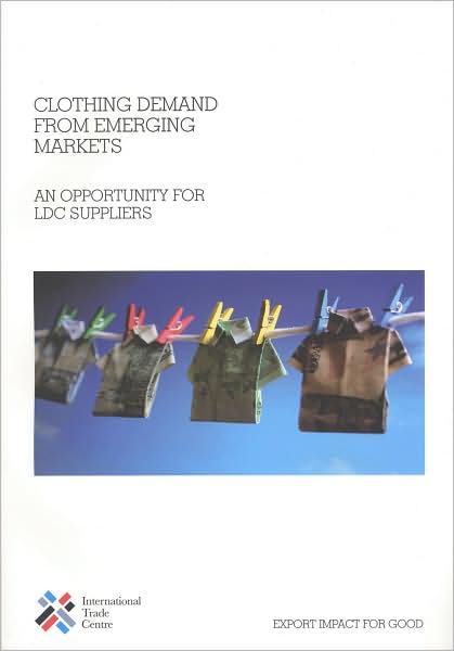 Clothing Demand from Emerging Markets: An Opportunity for LDC Suppliers