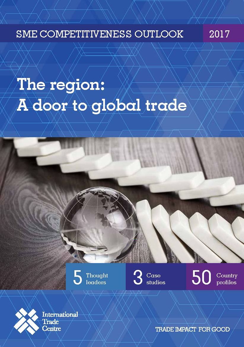 SME Competitiveness Outlook 2017: The Region - A Door to Global Trade