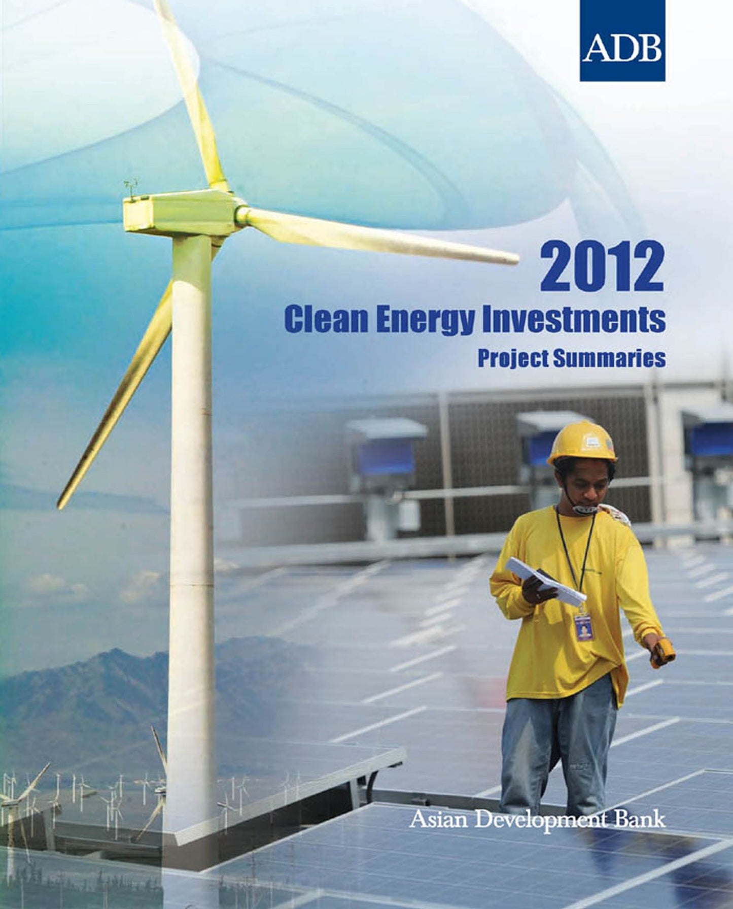 2012 Clean Energy Investments: Project Summaries