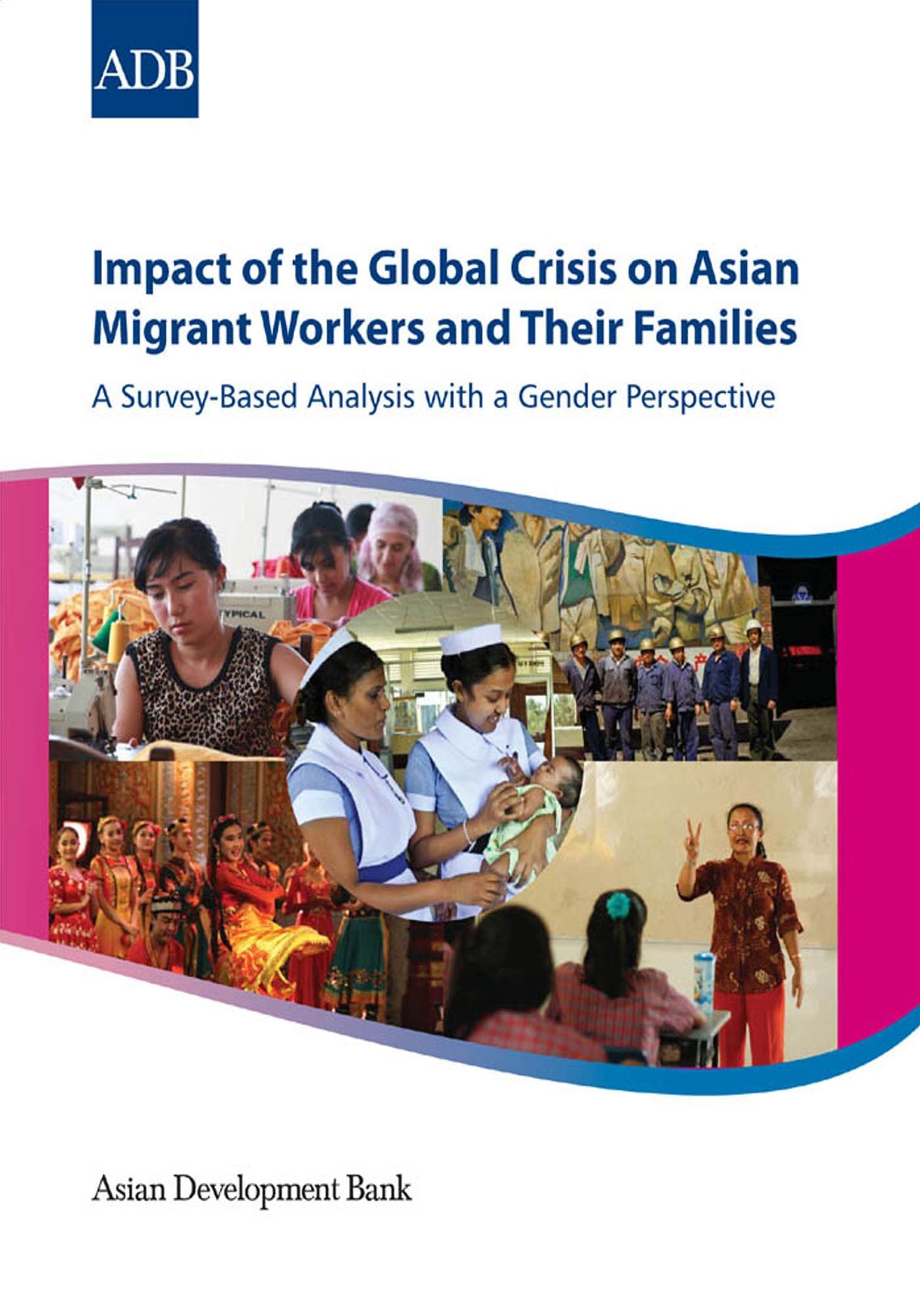 Impact of Global Crisis on Migrant Workers and Families: A Survey-Based Analysis with a Gender Perspective