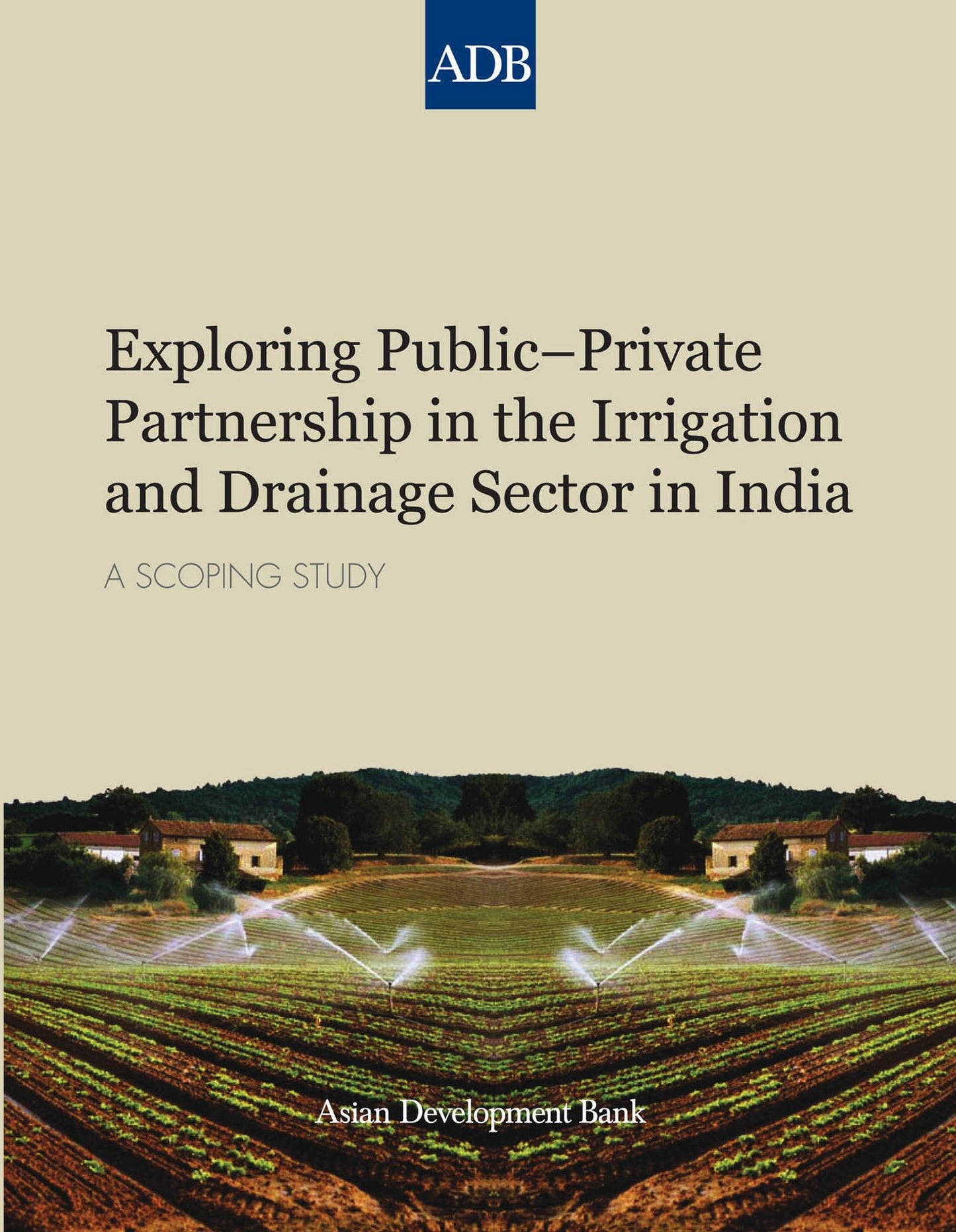 Exploring Public-Private Partnership in the Irrigation and Drainage Sector in India: A Scoping Study