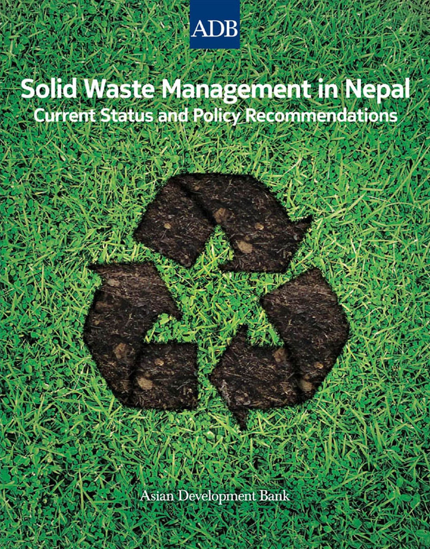 Solid Waste Management in Nepal: Current Status and Policy Recommendations