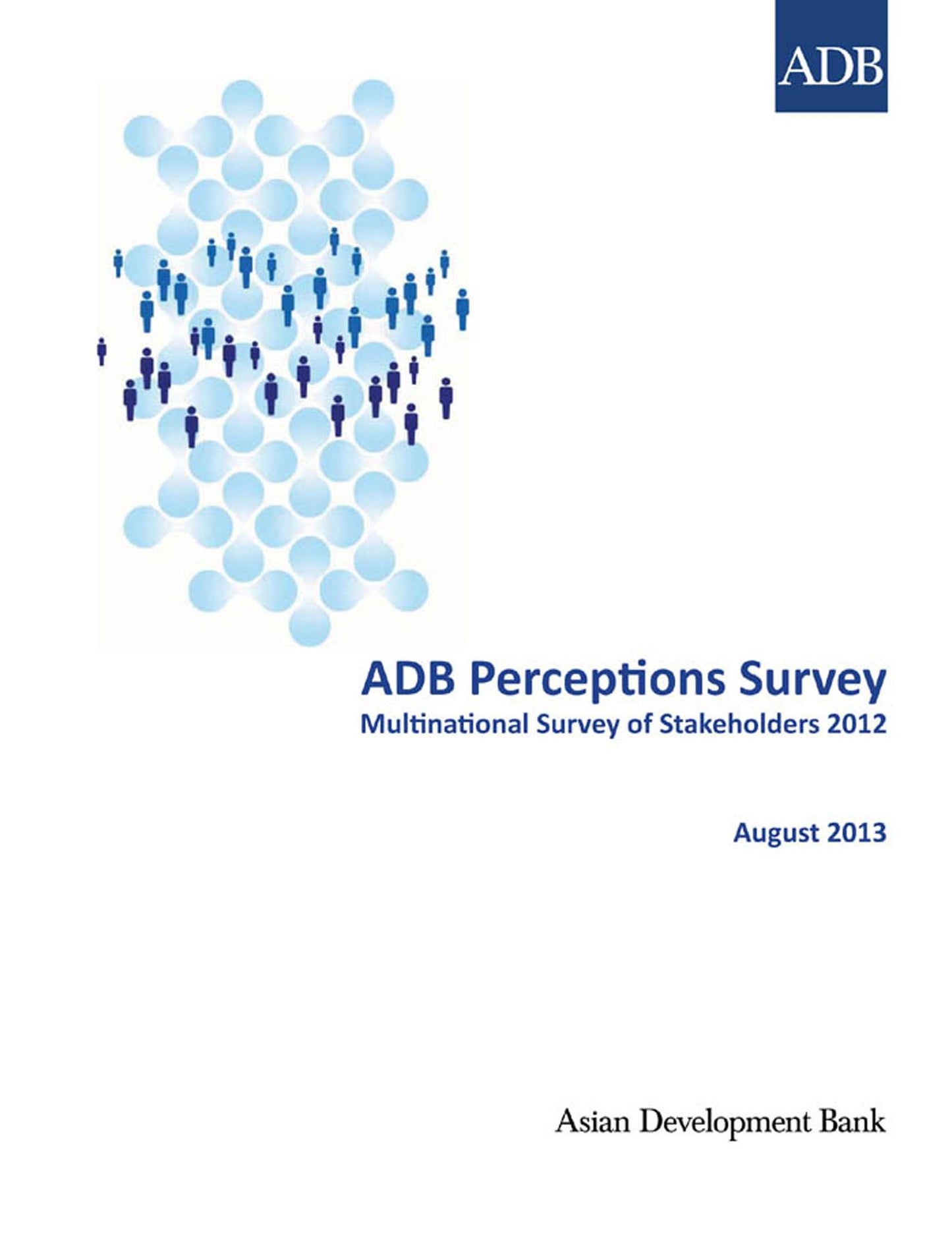 ADB Perceptions Survey: Multinational Survey of Stakeholders 2012