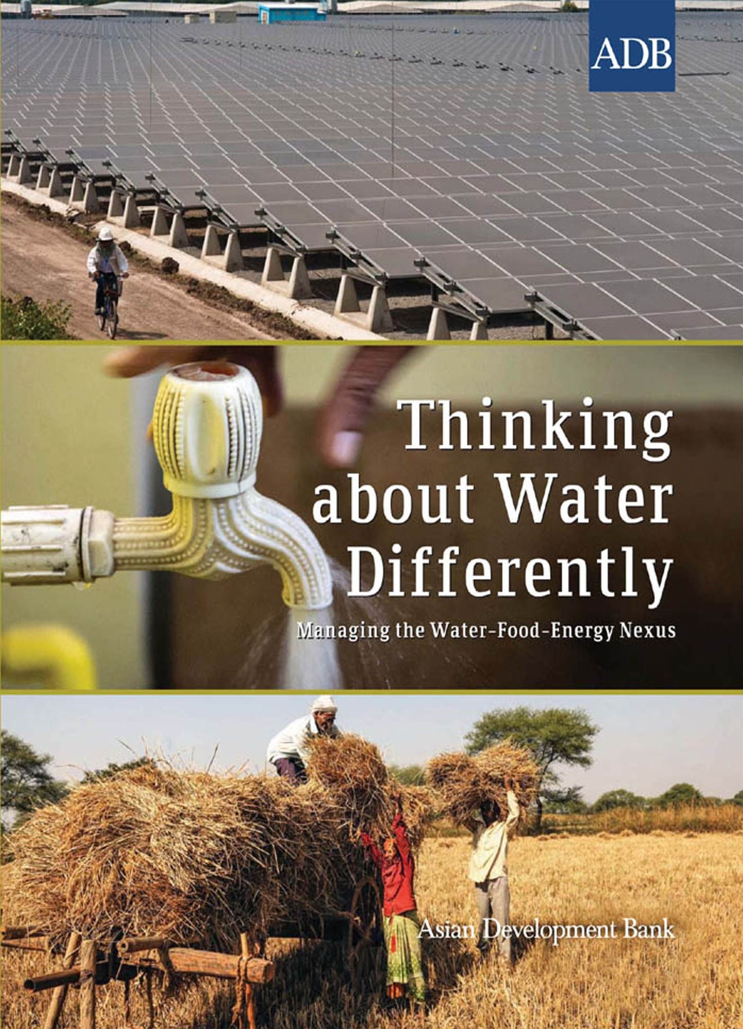 Thinking about Water Differently: Managing the Water-Food-Energy Nexus