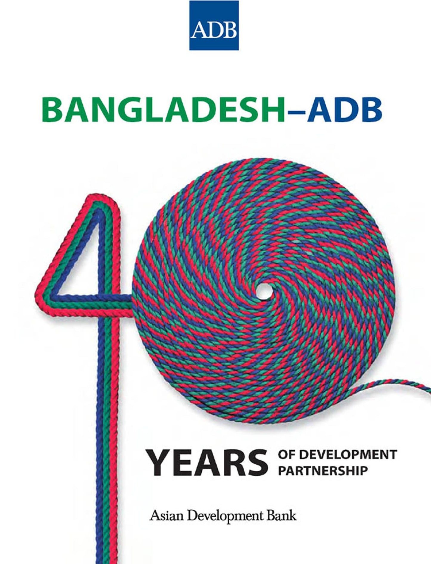 Bangladesh-ADB: 40 Years of Development Partnership