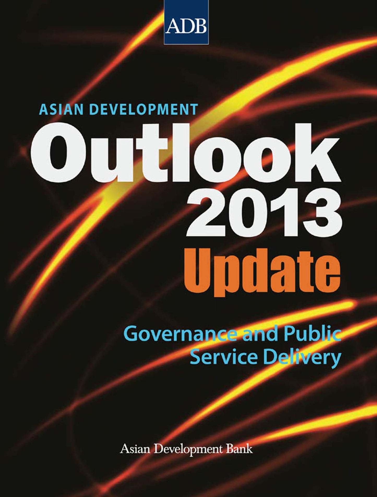 Asian Development Outlook 2013 Update: Governance and Public Service Delivery