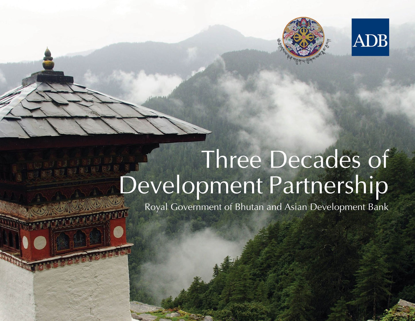 Three Decades of Development Partnership: Royal Government of Bhutan and ADB