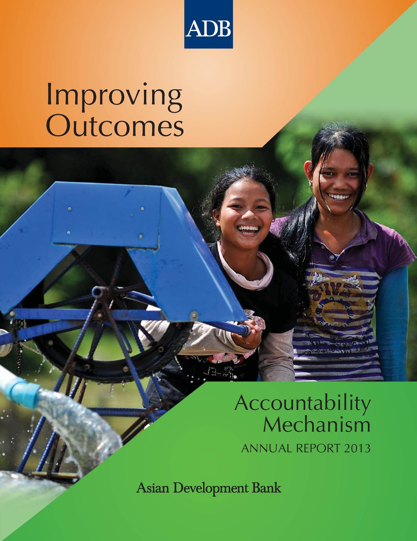 Improving Outcomes: Accountability Mechanism Annual Report 2013