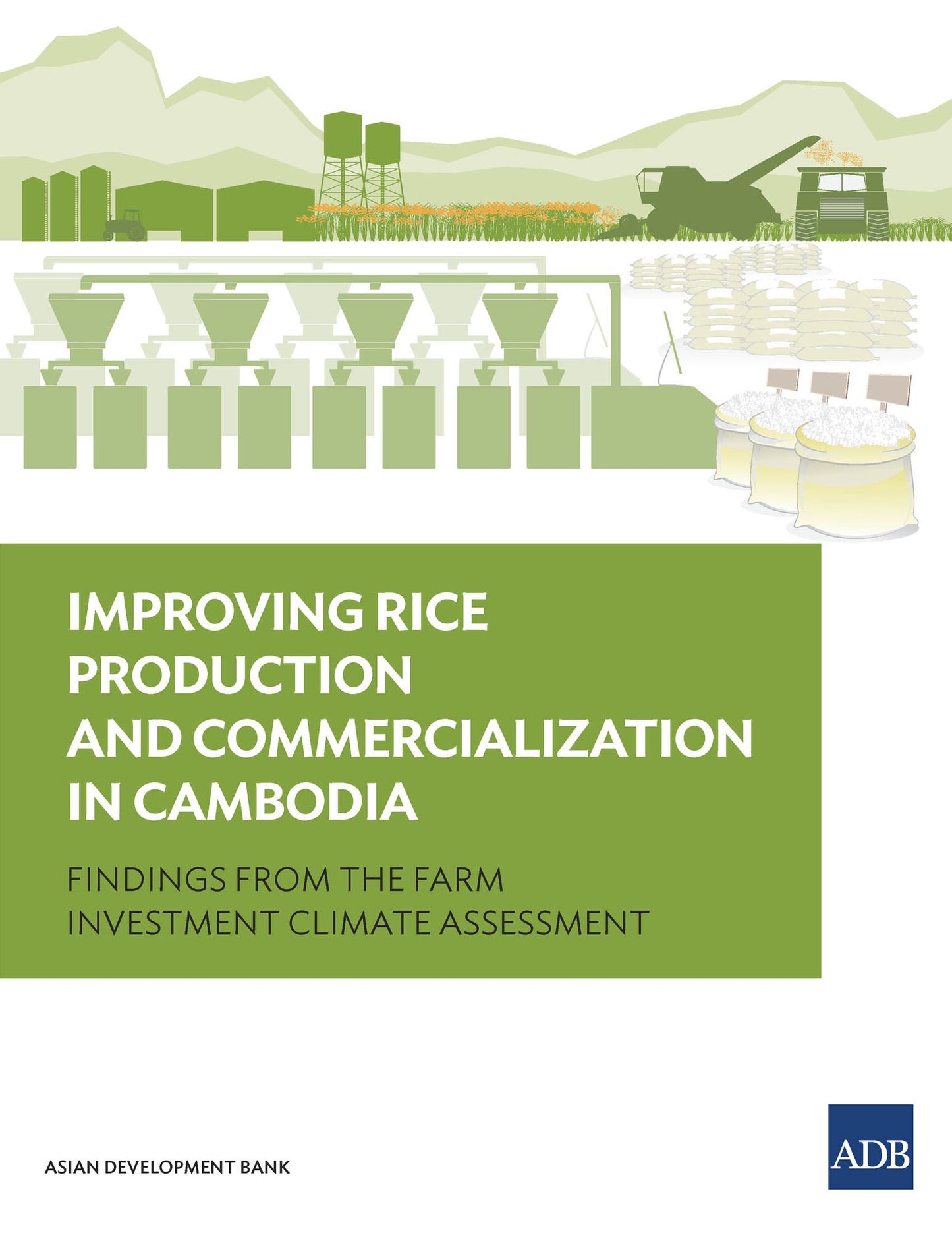 Improving Rice Production and Commercialization in Cambodia: Findings from a Farm Investment Climate Assessment