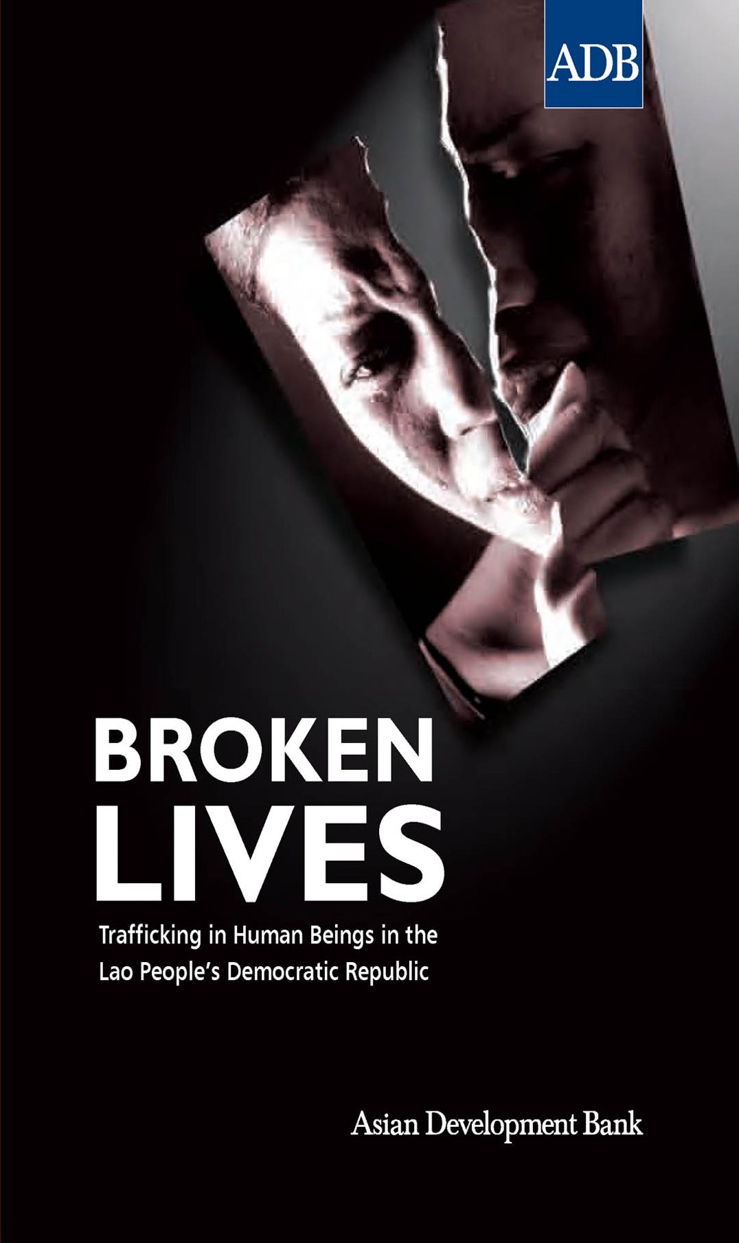 Broken Lives: Trafficking in Human Beings in Lao People's Democratic Republic