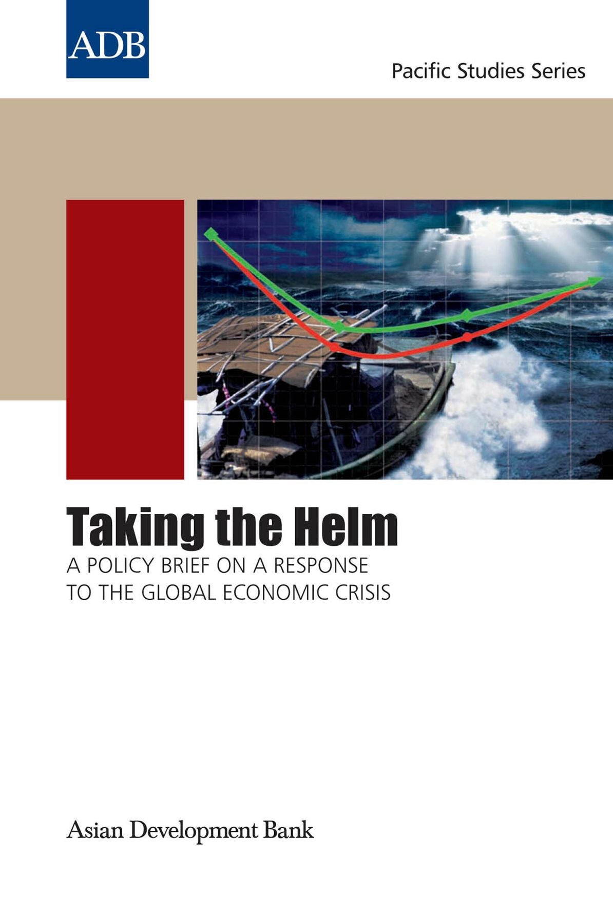 Taking the Helm: A Policy Brief on a Response to the Global Economic Crisis