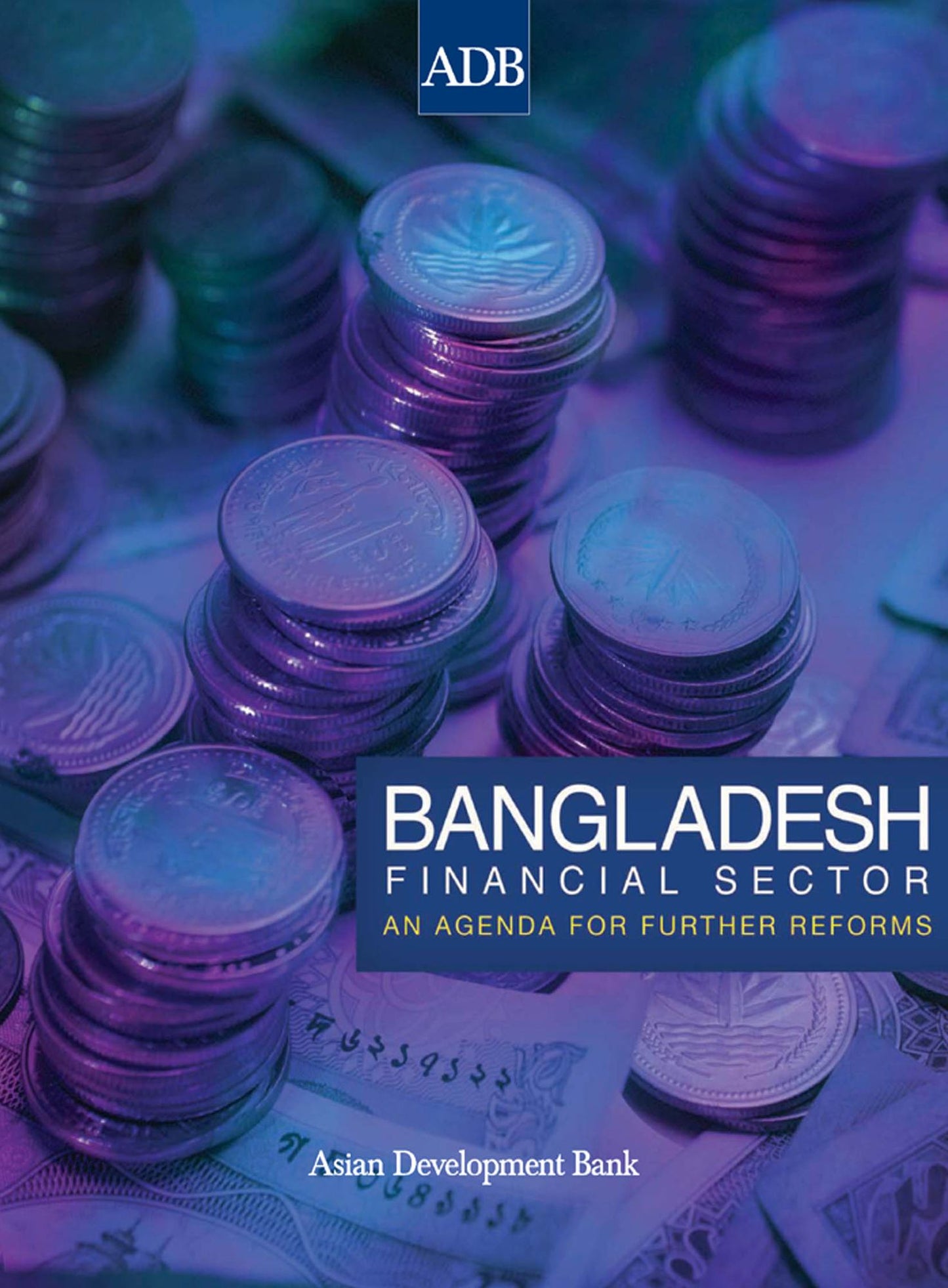 Bangladesh Financial Sector: An Agenda for Further Reforms