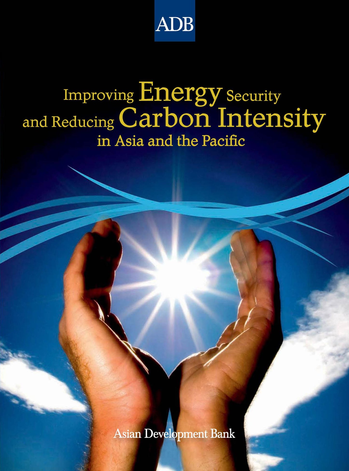 Improving Energy Security and Reducing Carbon Intensity in Asia and the Pacific