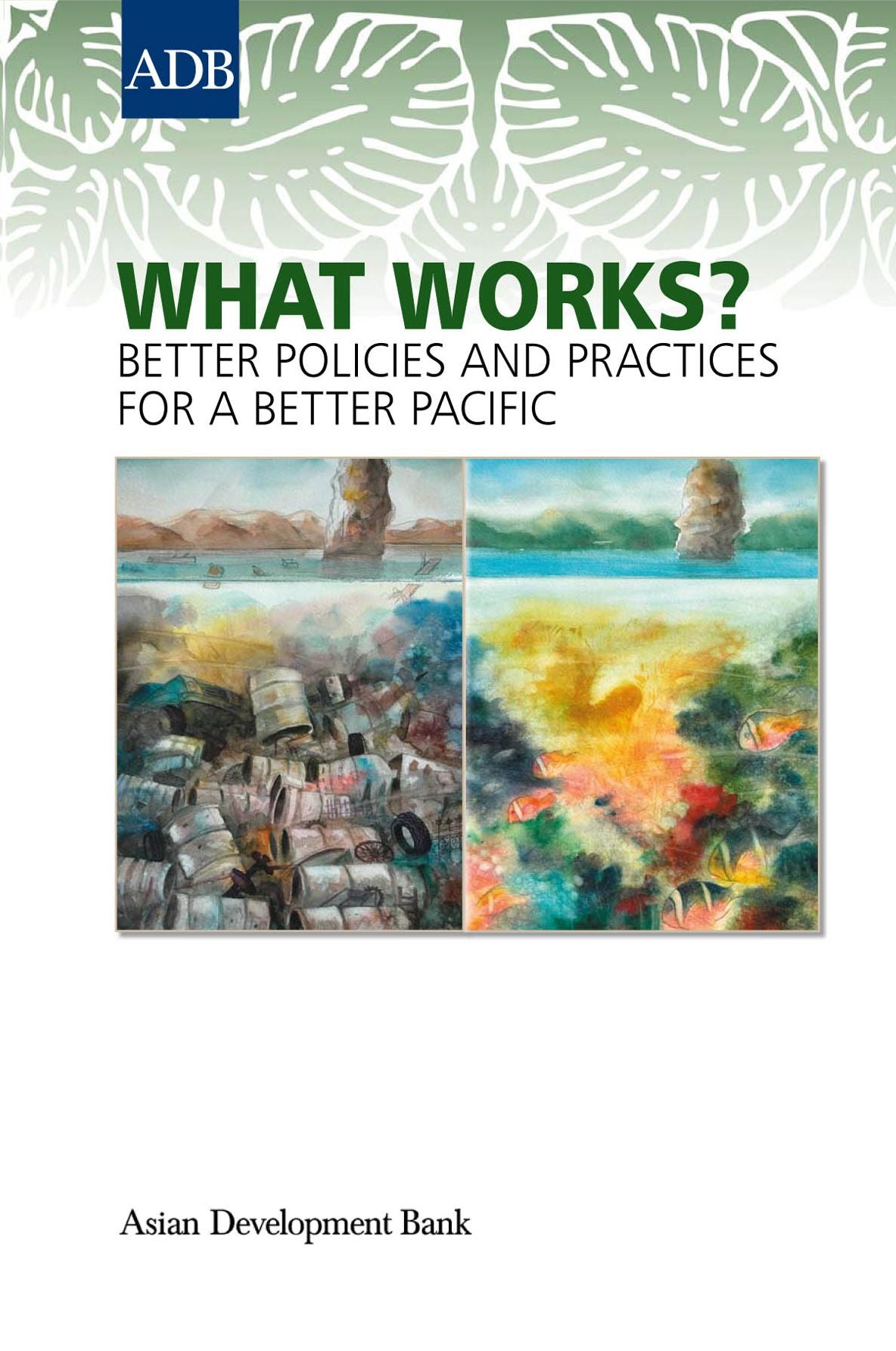 What Works?: Better Policies and Practices for a Better Pacific
