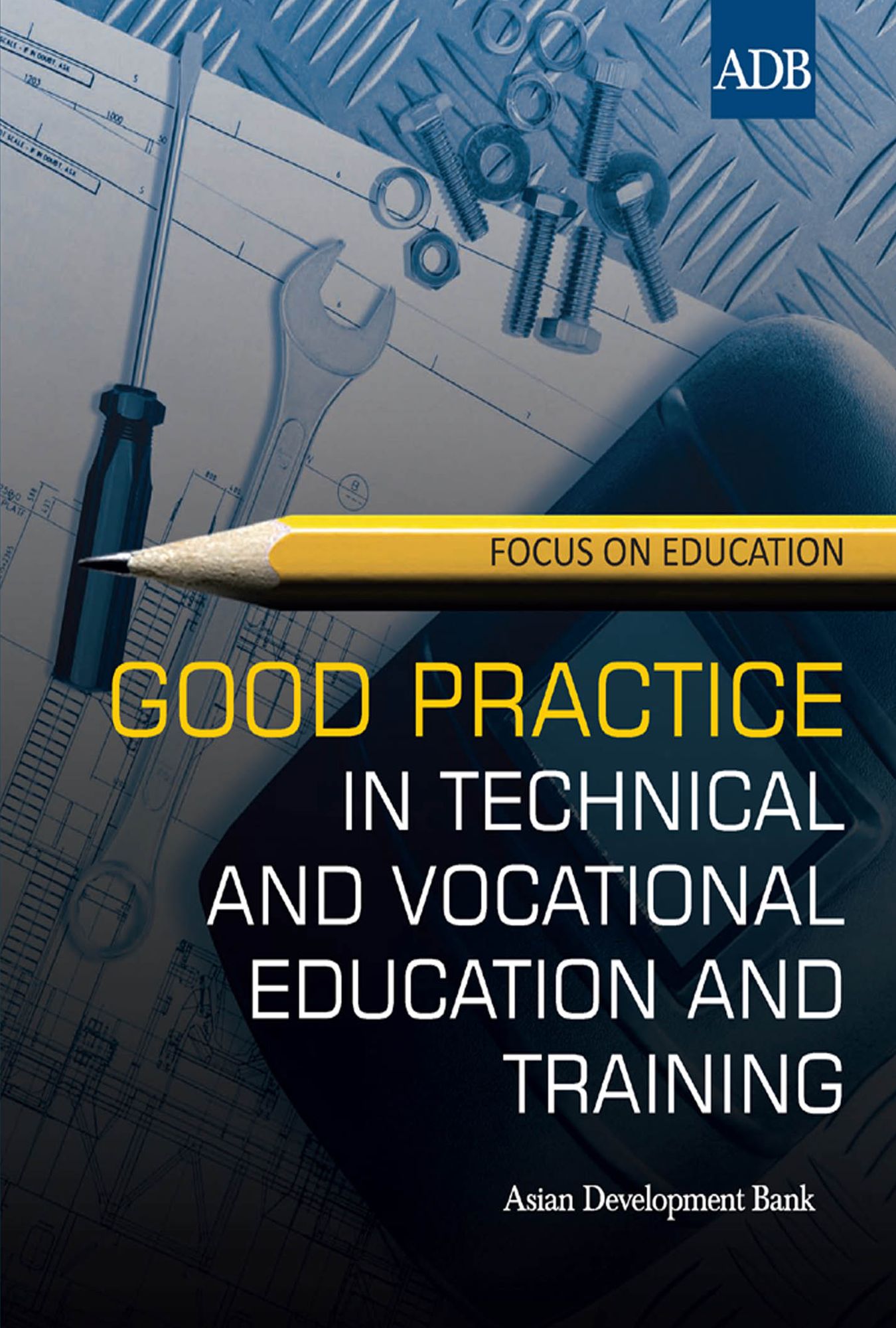 Good Practice in Technical and Vocational Education and Training