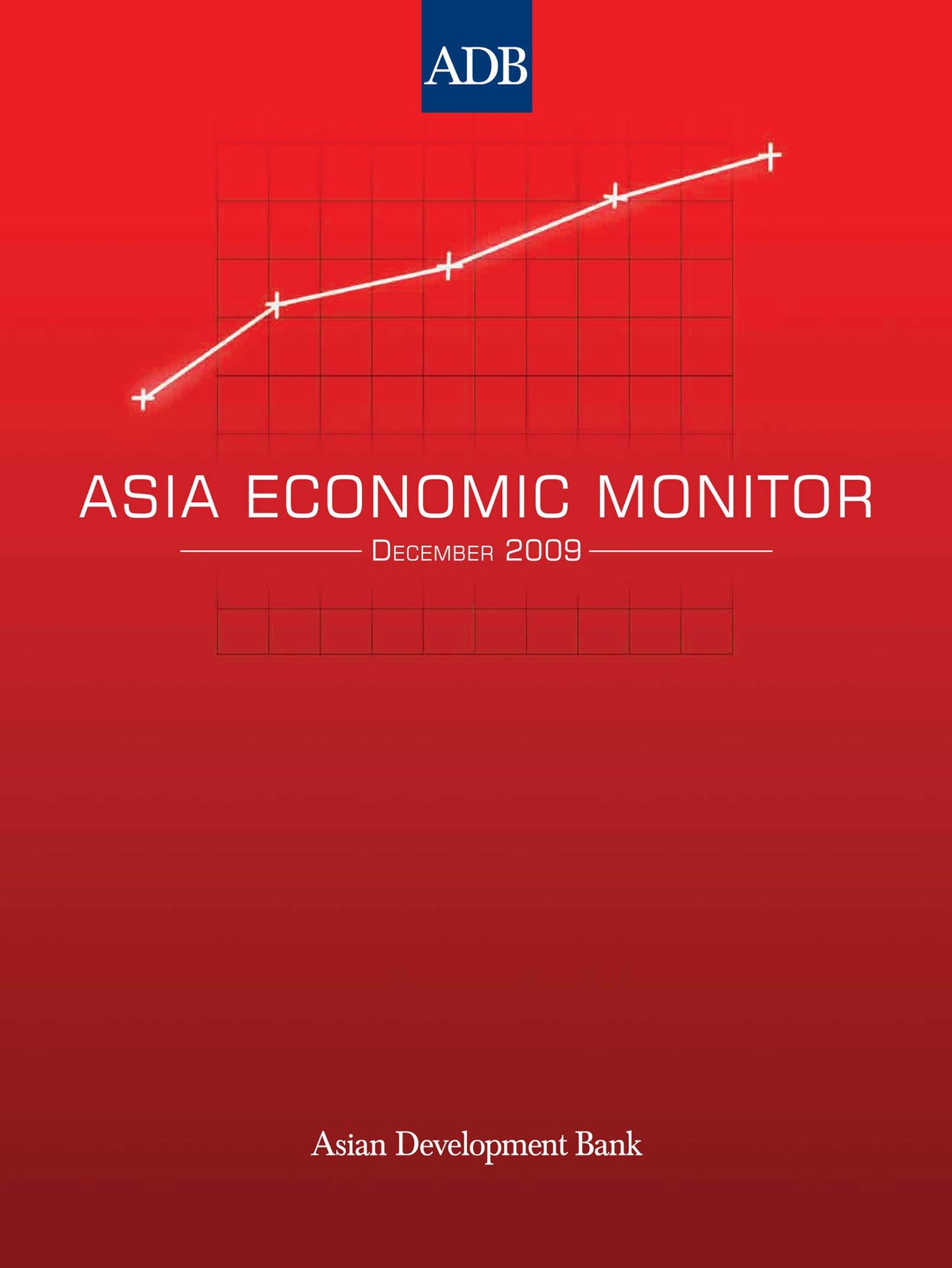 Asia Economic Monitor: December 2009