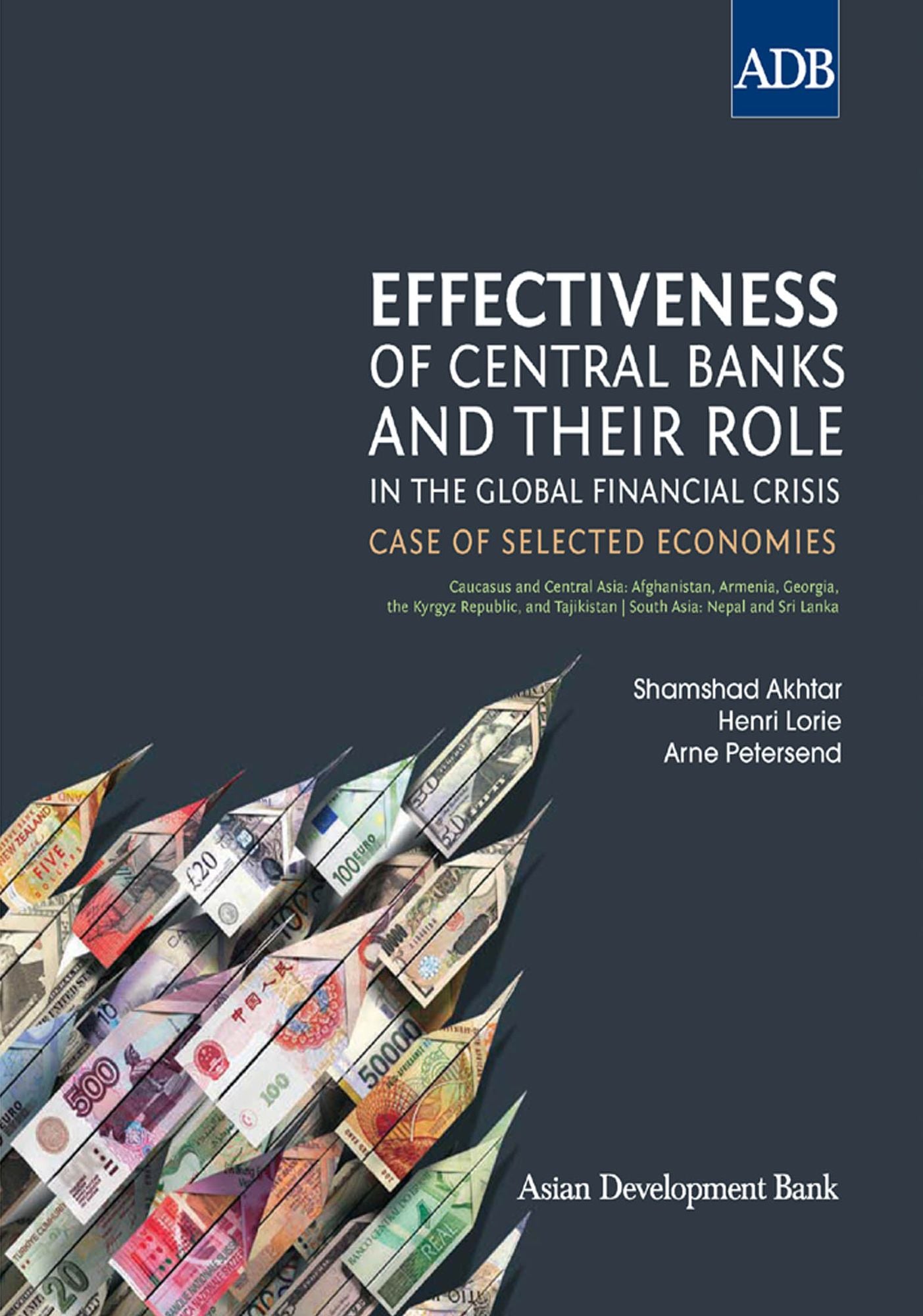 Effectiveness of Central Banks and Their Role in the Global Financial Crisis: Case of Selected Economies