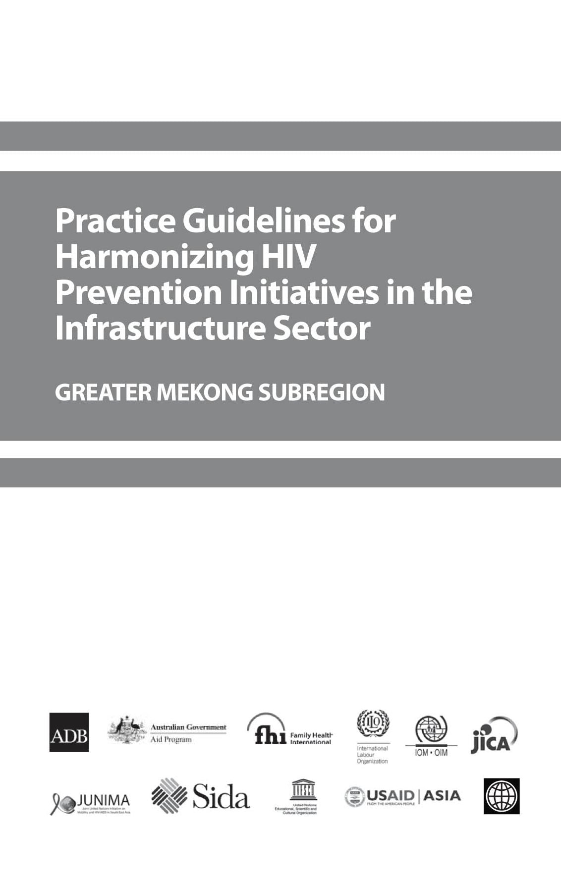 Practice Guidelines for Harmonizing HIV Prevention Initiatives in the Infrastructure Sector: Greater Mekong Subregion