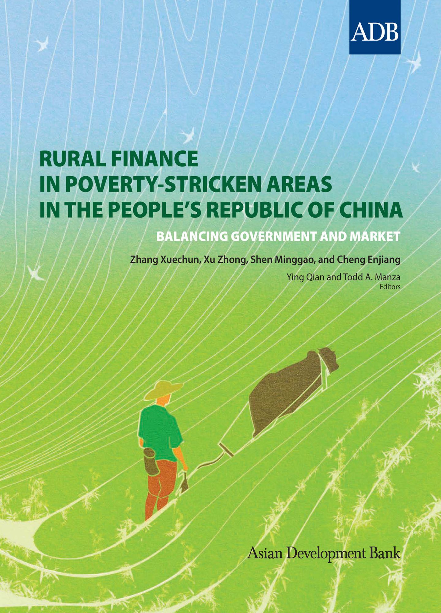 Rural Finance in Poverty-Stricken Areas in the People's Republic of China: Balancing Government and Market