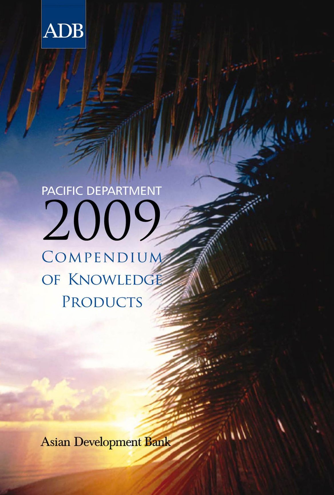 Pacific Department 2009 Compendium of Knowledge Products