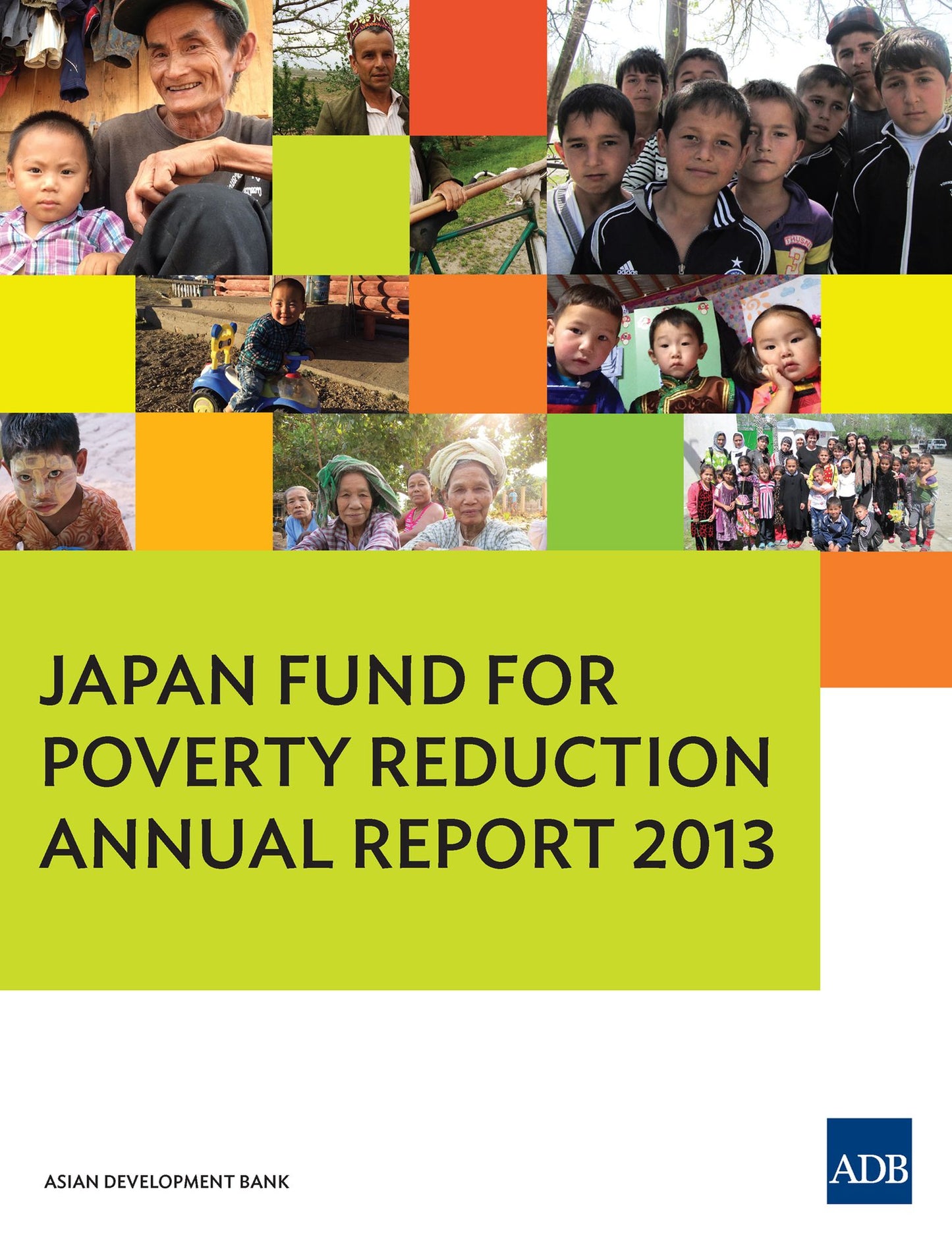 Japan Fund for Poverty Reduction: Annual Report 2013