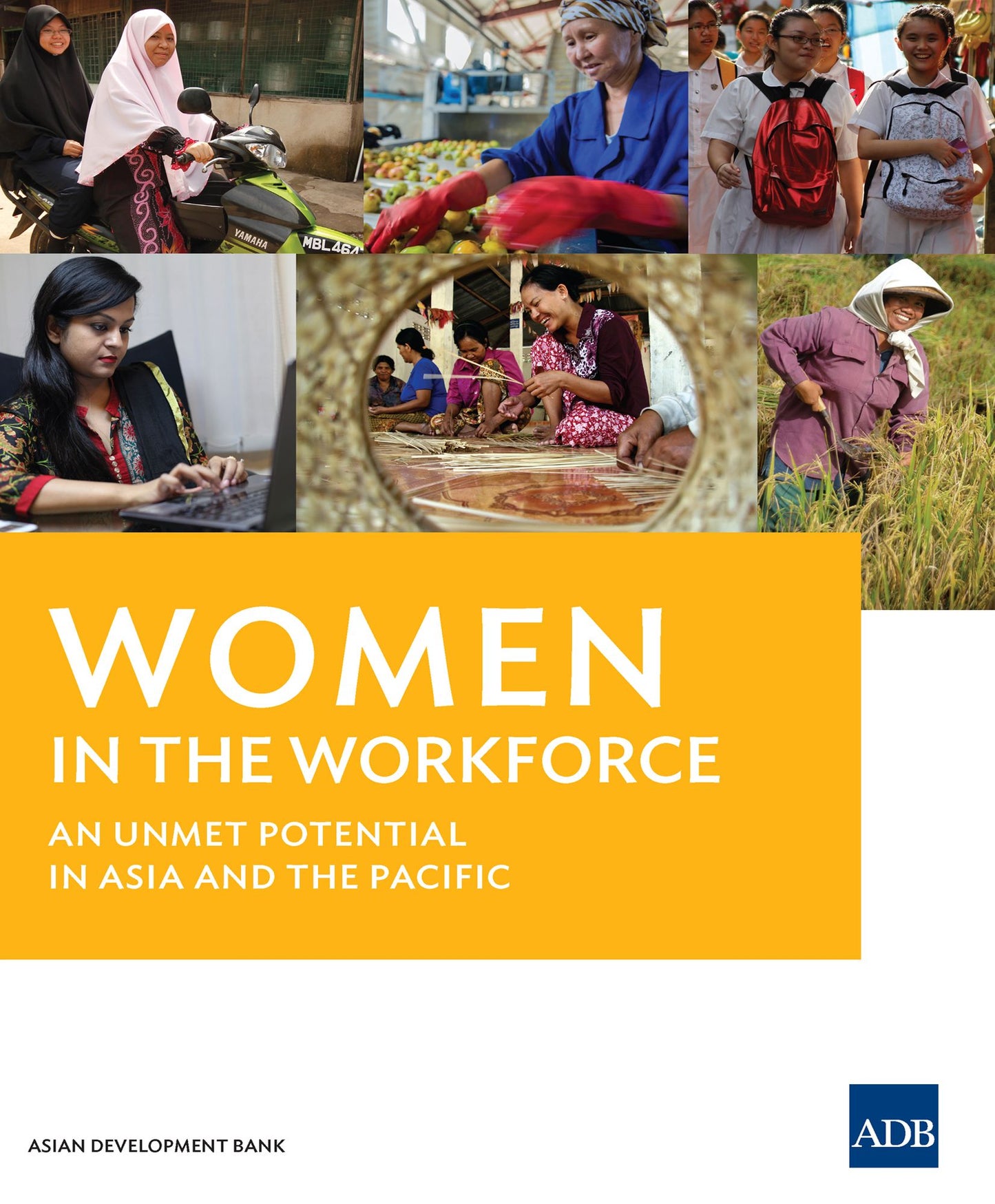 Women in the Workforce: An Unmet Potential in Asia and Pacific