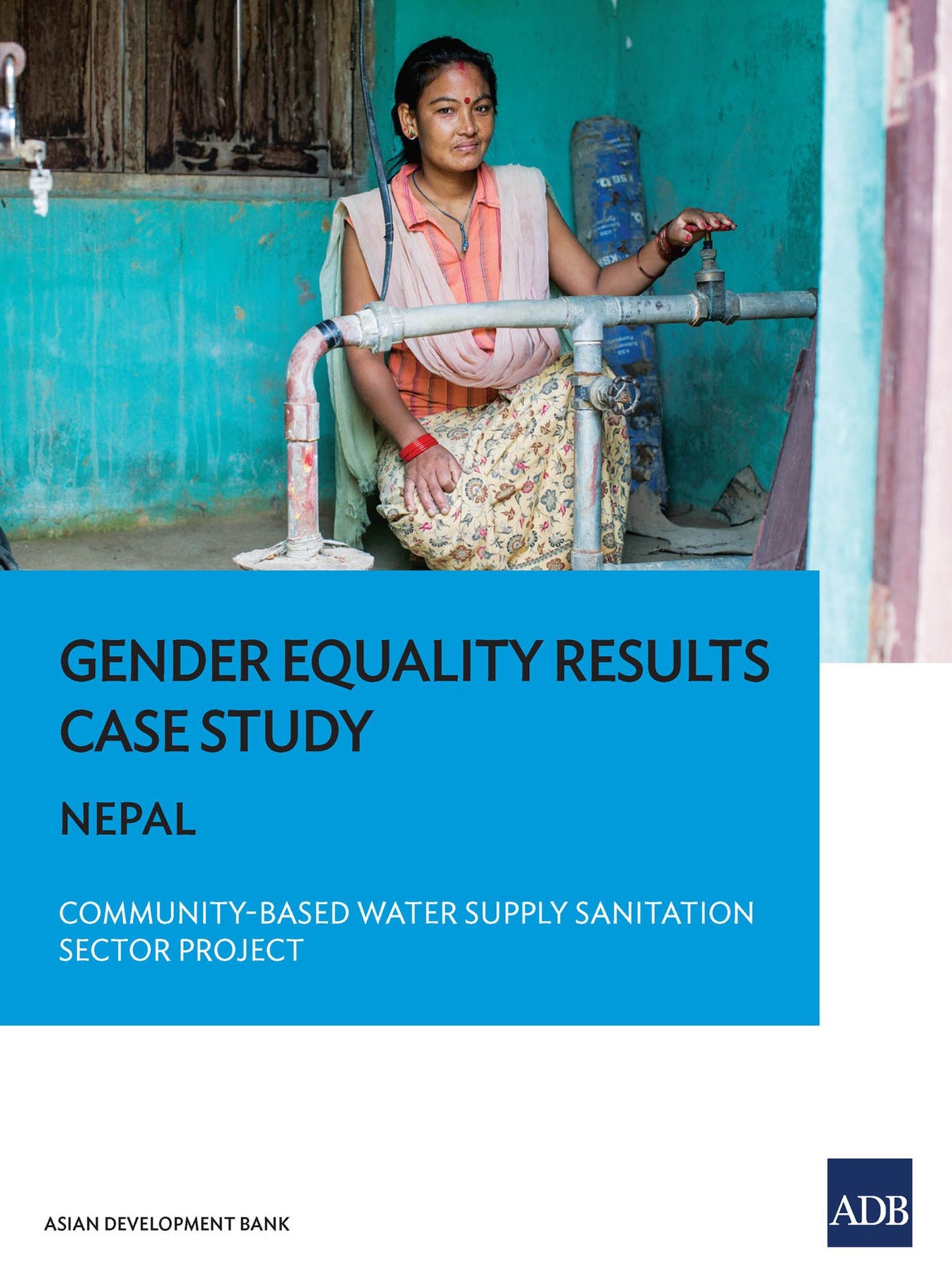 Gender Equality Results Case Study: Nepal--Community-Based Water Supply and Sanitation Sector Project