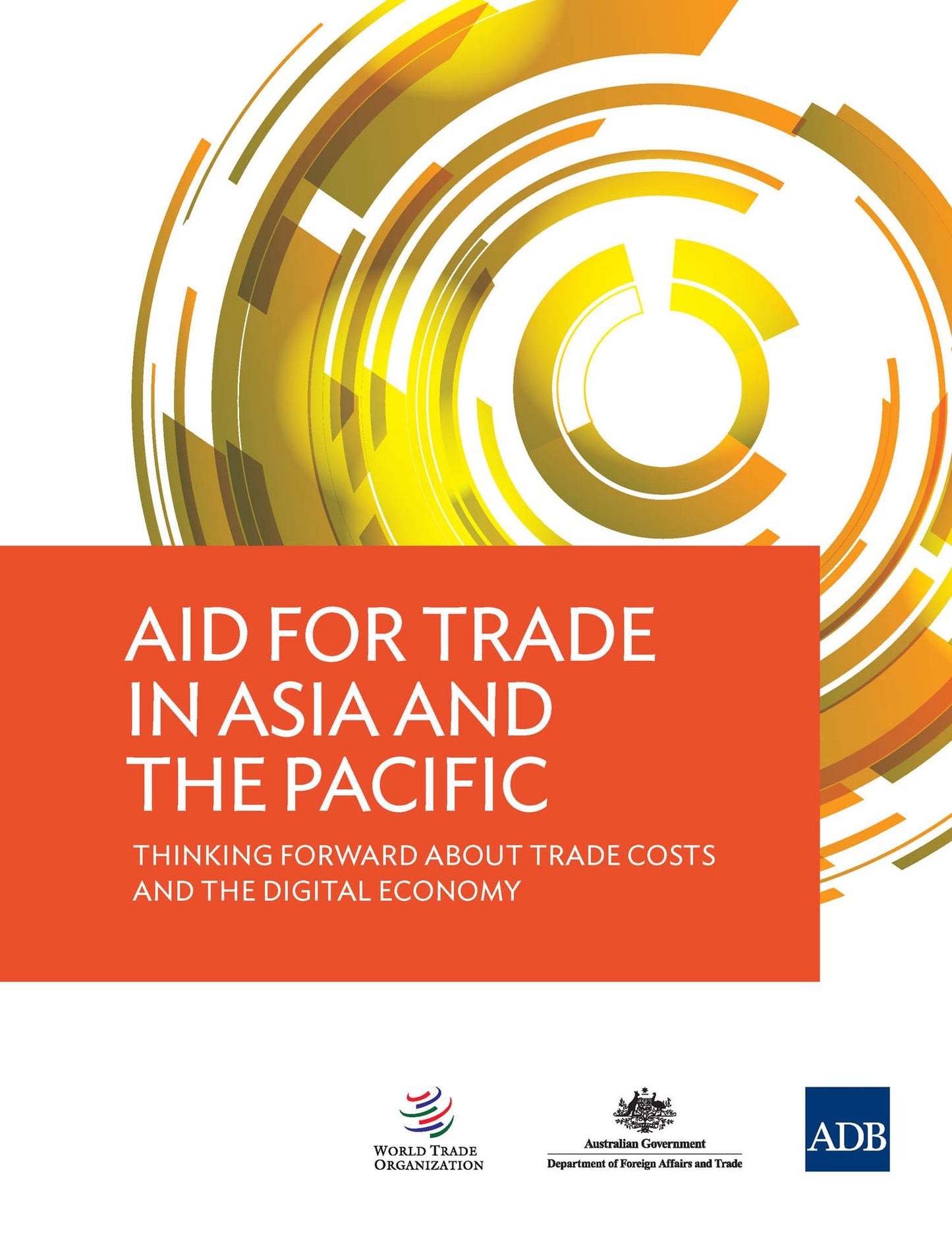 Aid for Trade in Asia and the Pacific: Thinking Forward About Trade Costs and the Digital Economy