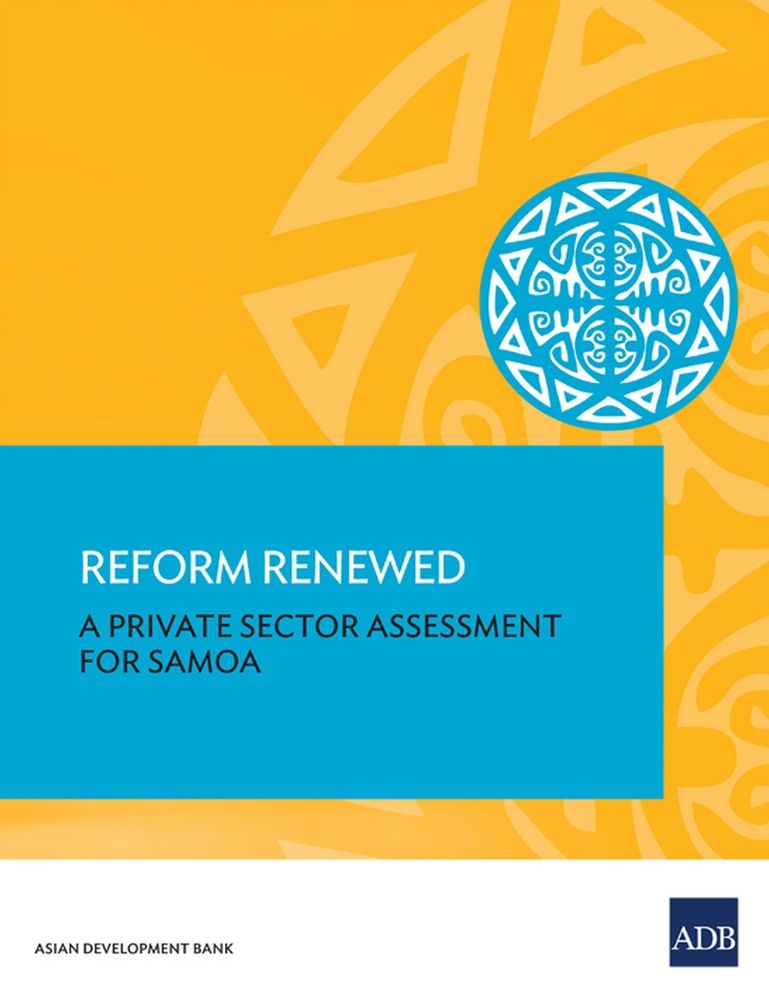 Reform Renewed: A Private Sector Assessment for Samoa